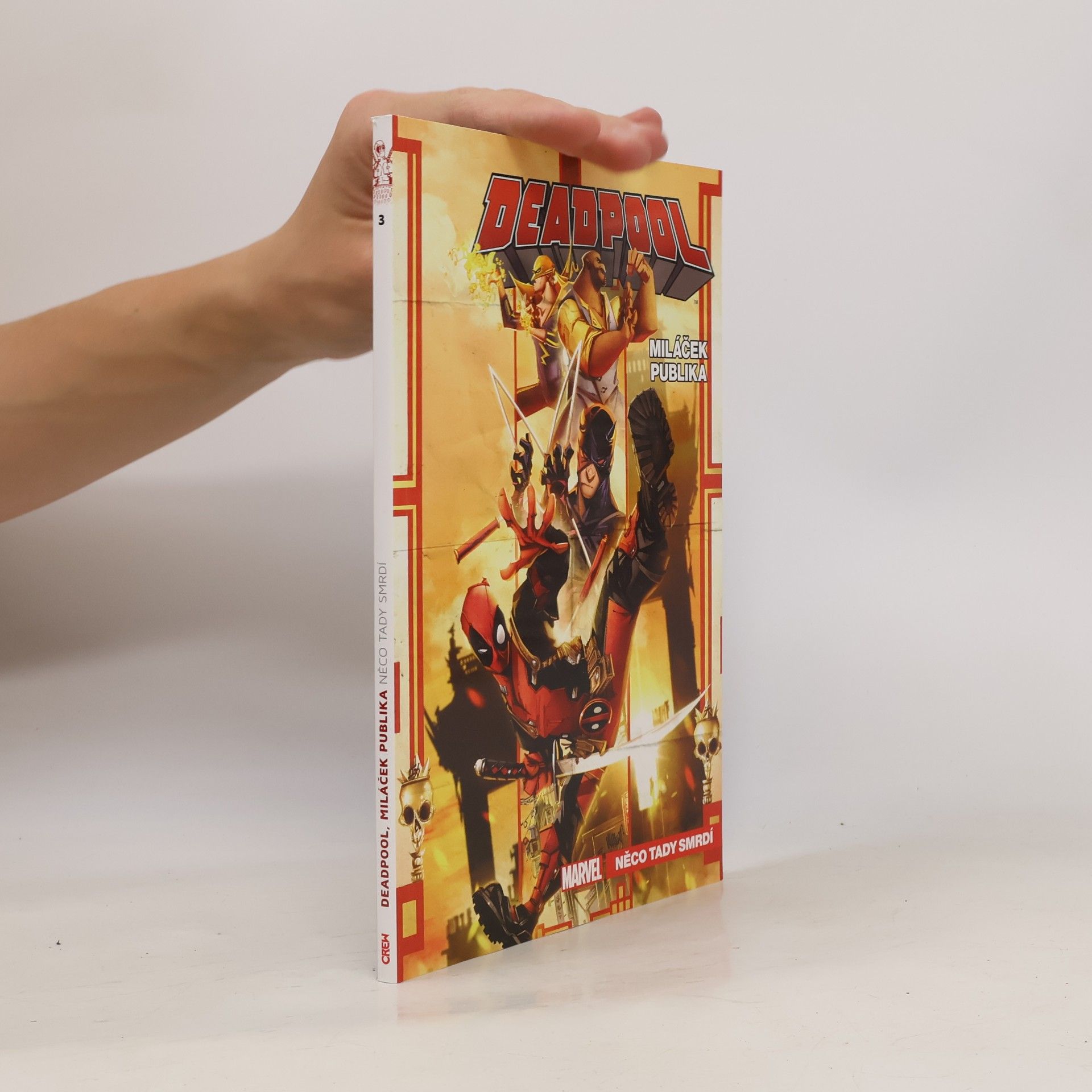 Gerry Duggan Deadpool, miláček publika. Něco tady smrdí