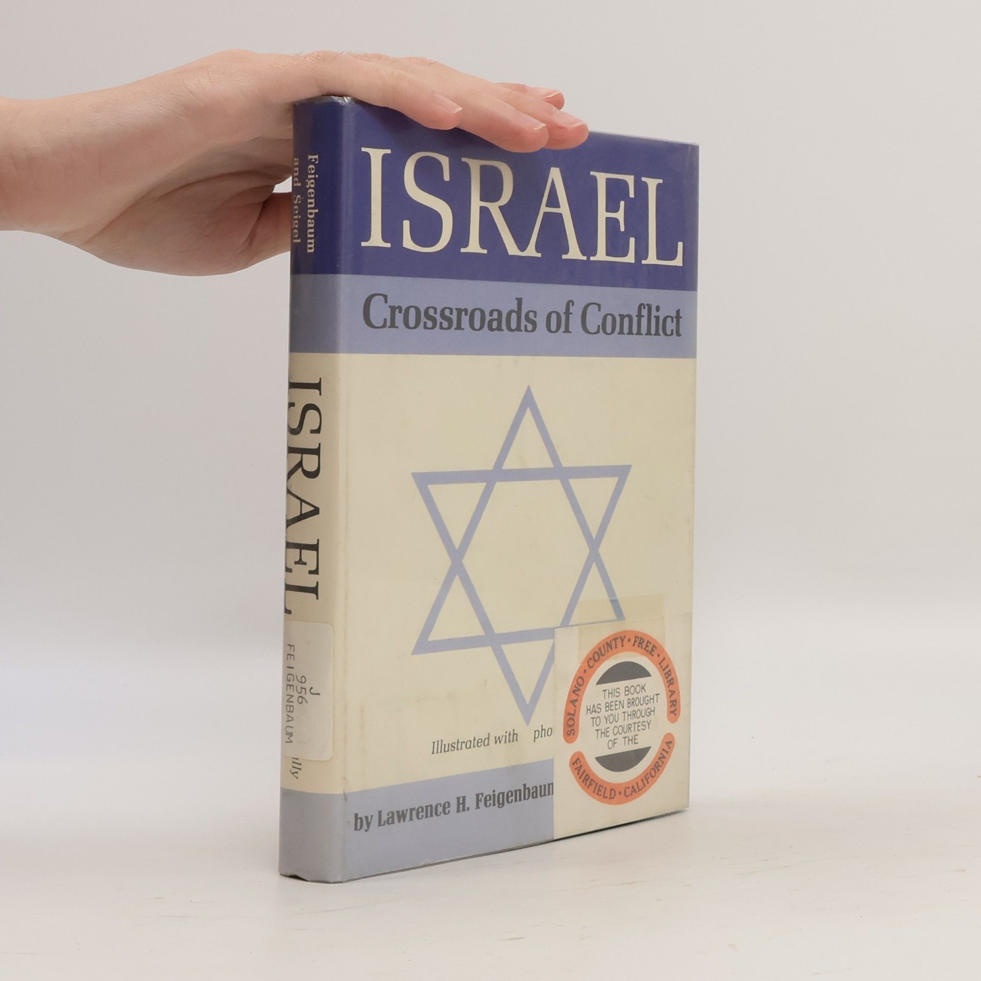 Lawrence H. Feigenbaum Israel. Crossroads of Conflict