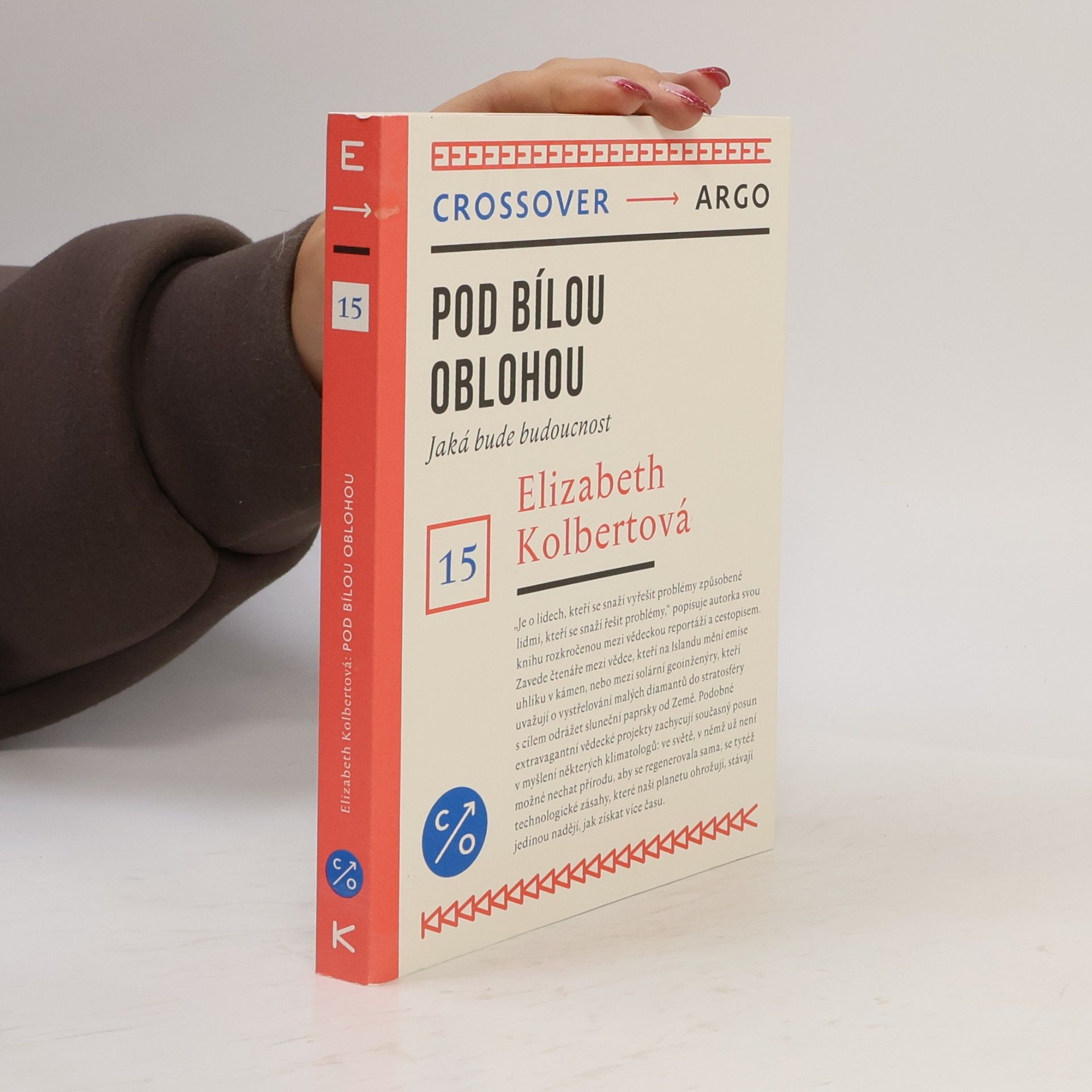 Elizabeth Kolbert Pod bílou oblohou : jaká bude budoucnost