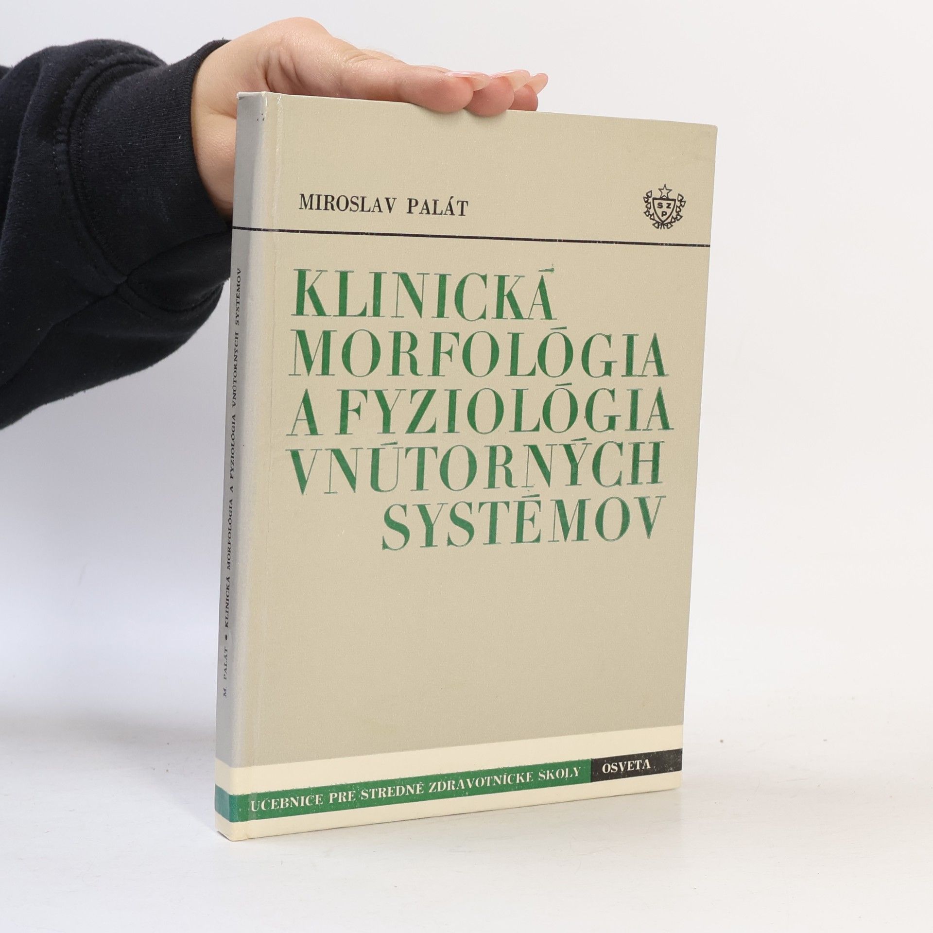 Miroslav Palát Klinická morfológia a fyziológia vnútorných systémov