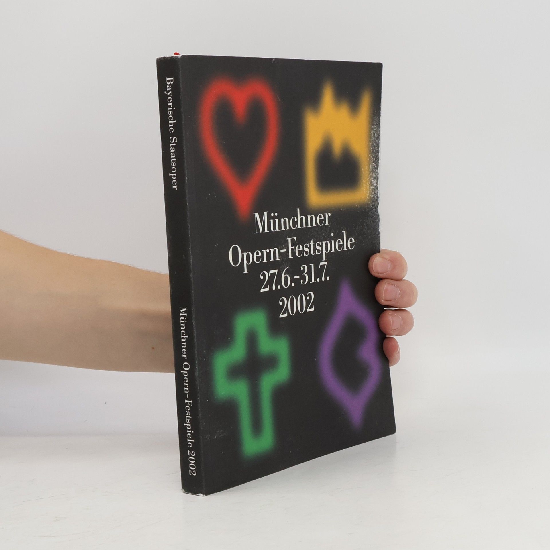Bayerische Staatsoper: Münchner Opern-Festspiele 2002, 27.6.-31.7.