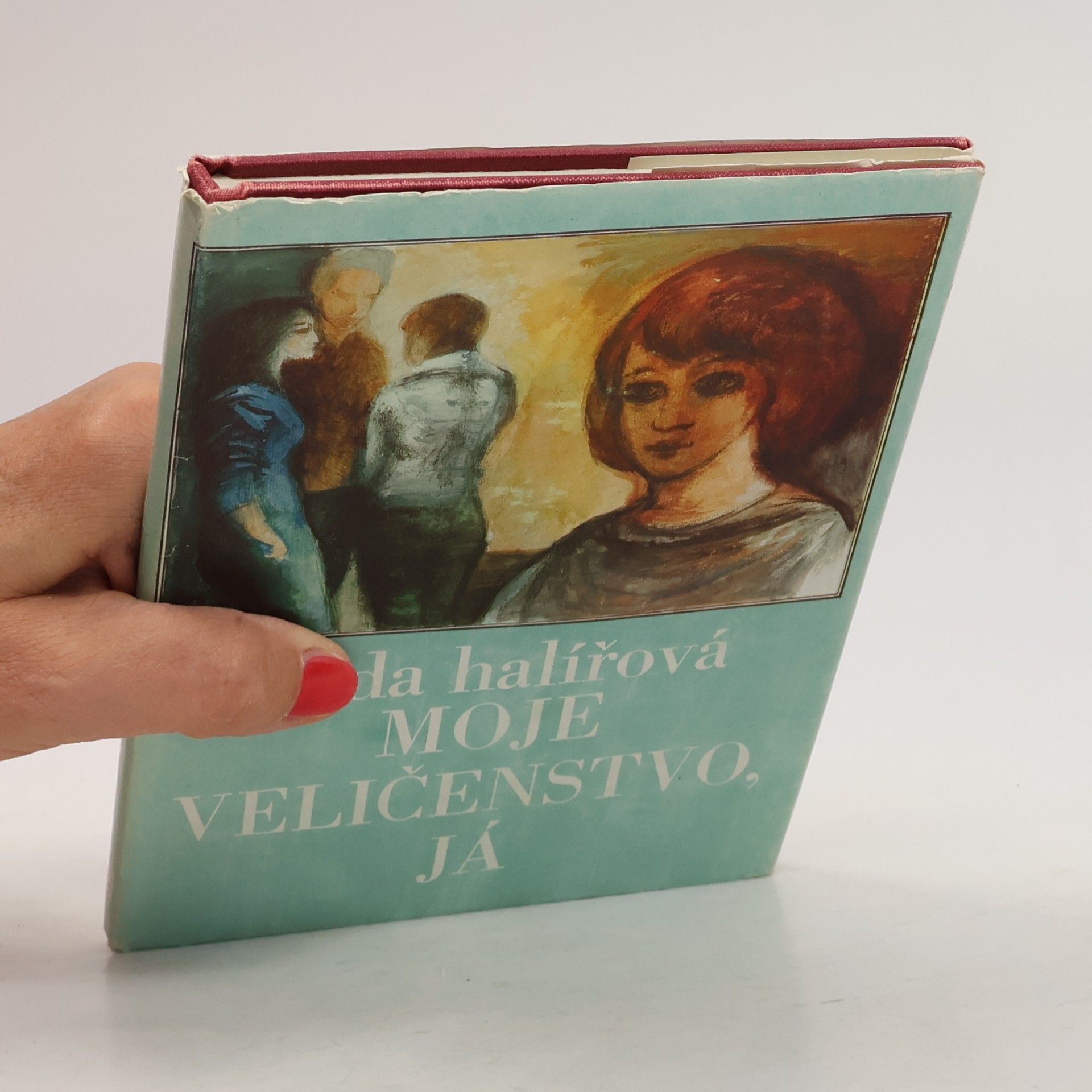 Heda Halířová Moje veličenstvo, já