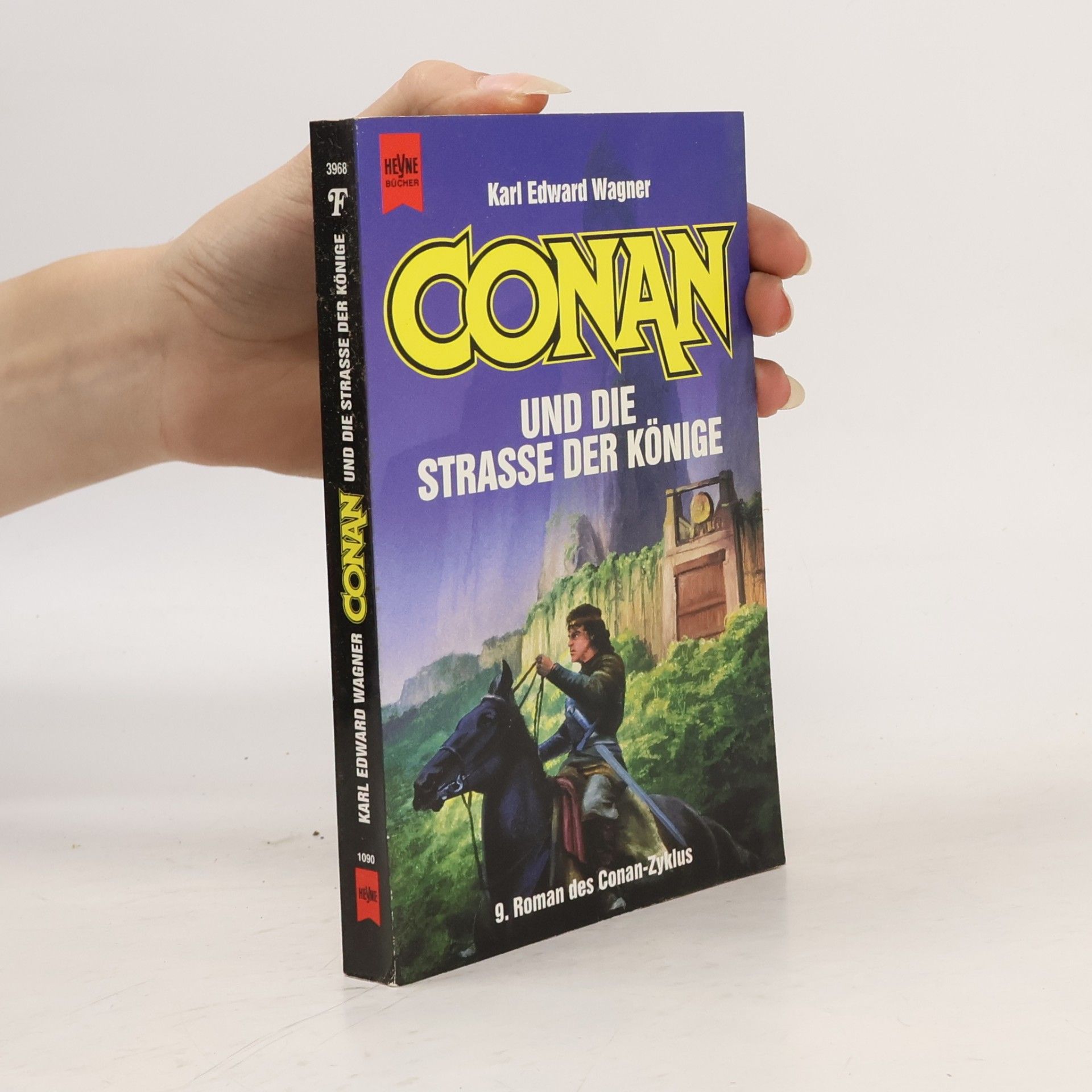 Karl Edward Wagner Conan und die Straße der Könige. Neunter Roman der Conan- Saga.