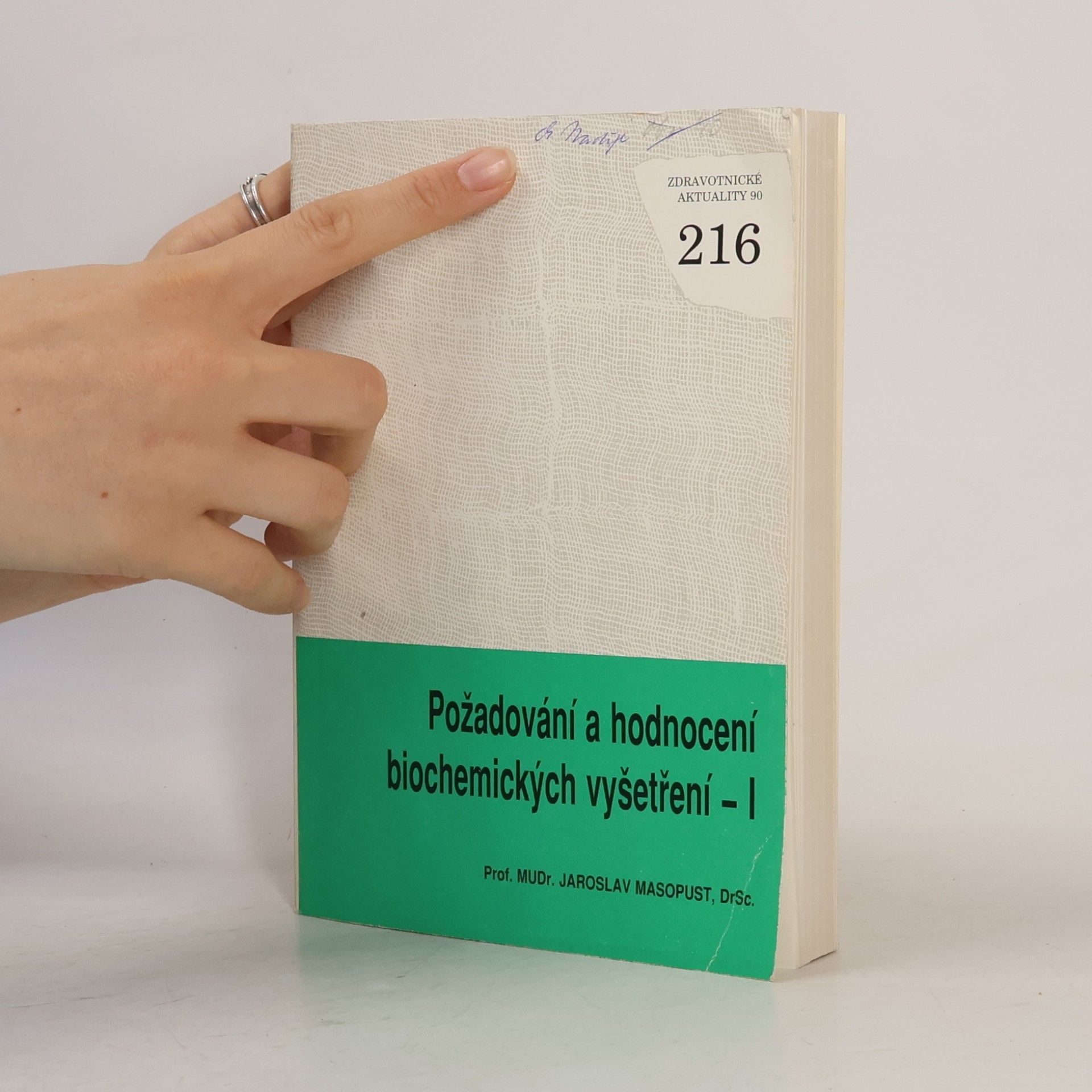 Jaroslav Masopust Požadování a hodnocení biochemických vyšetření. I. část