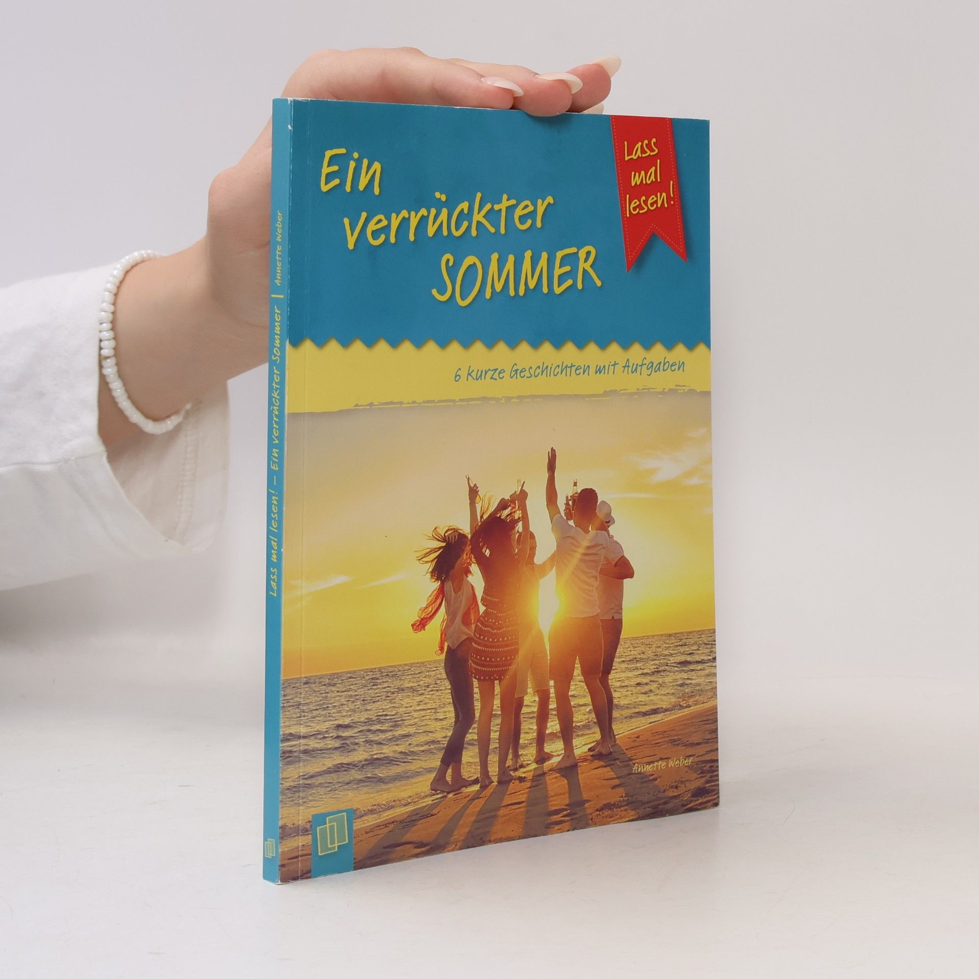 Annette Weber Ein verrückter Sommer