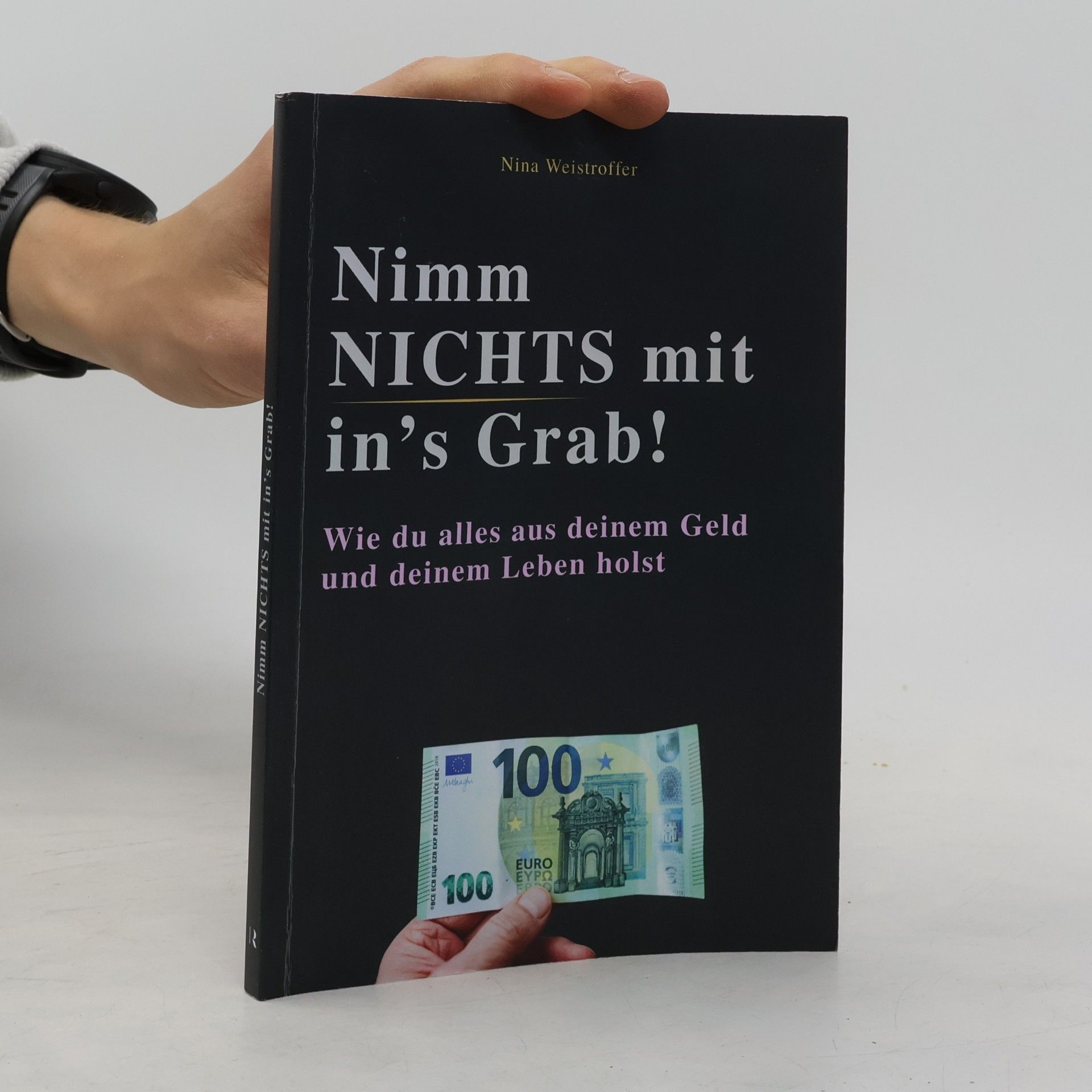 Nina Weistroffer Nimm Nichts mit in's Grab!