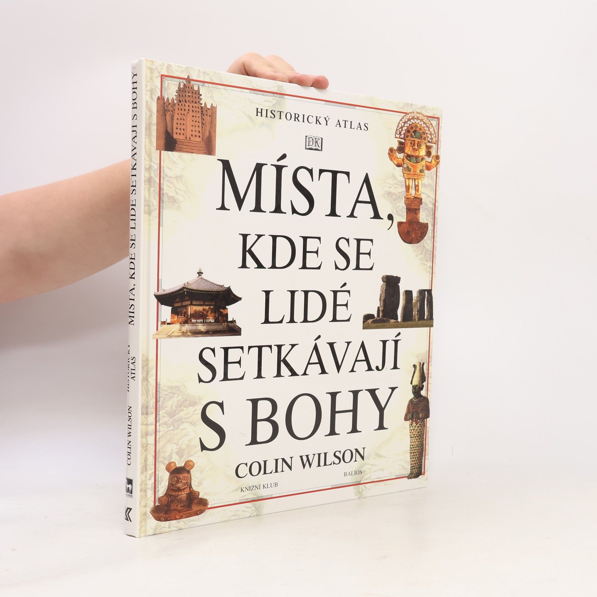 Colin Wilson Místa, kde se lidé setkávají s bohy