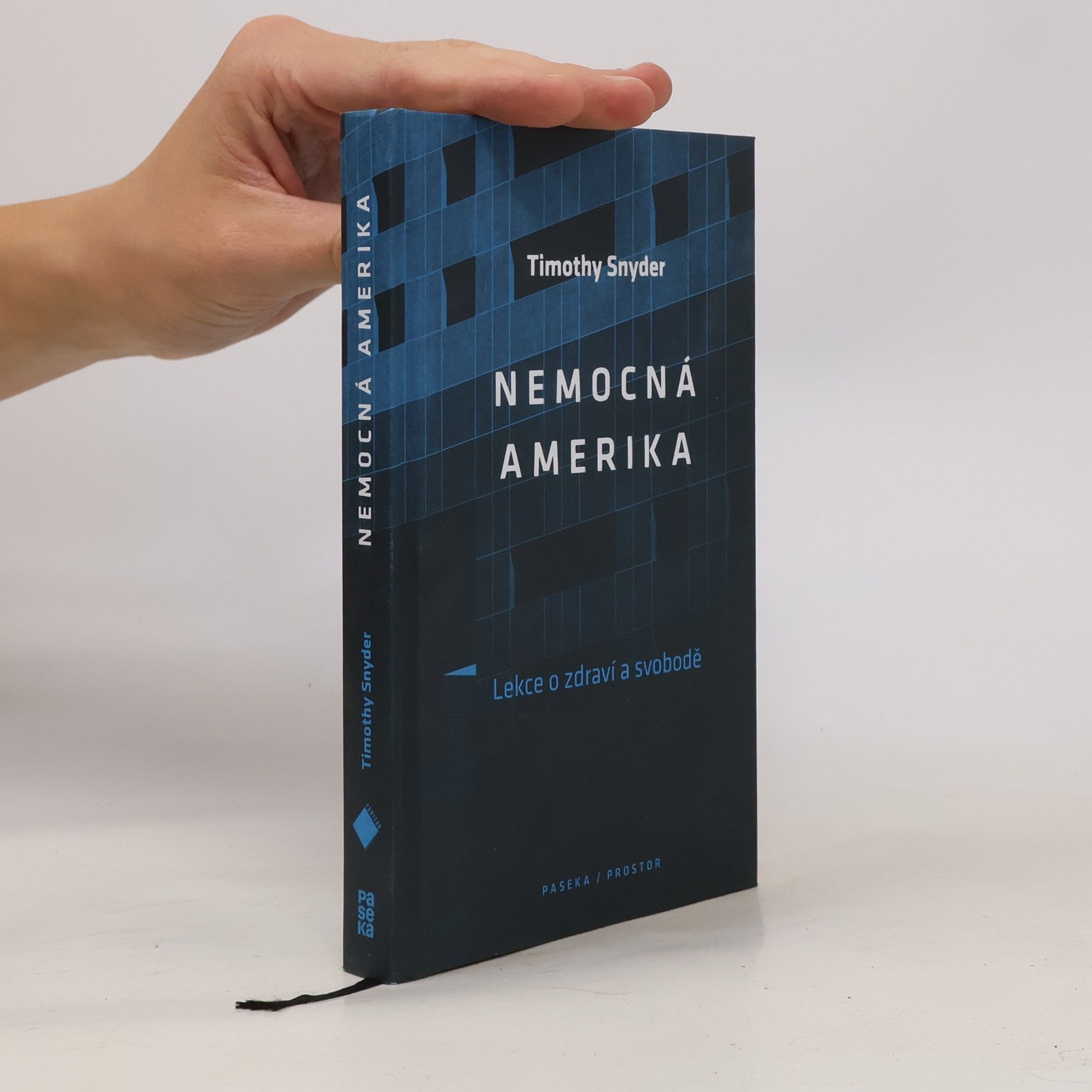 Timothy Snyder Nemocná Amerika: Lekce o zdraví a svobodě