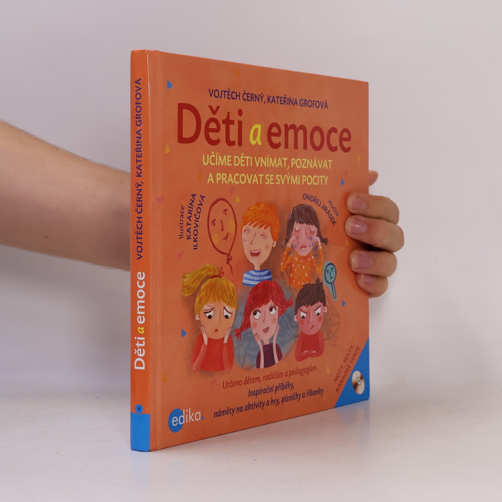 Kateřina Grofová Děti a emoce: Učíme děti vnímat, poznávat a pracovat se svými pocity