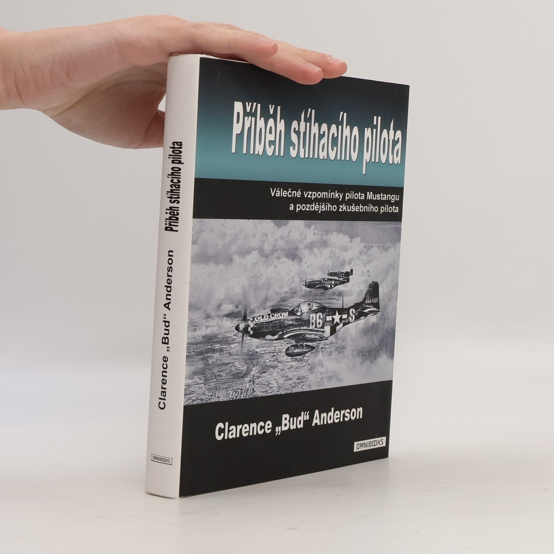 Clarence Emil Bud Anderson Příběh stíhacího pilota