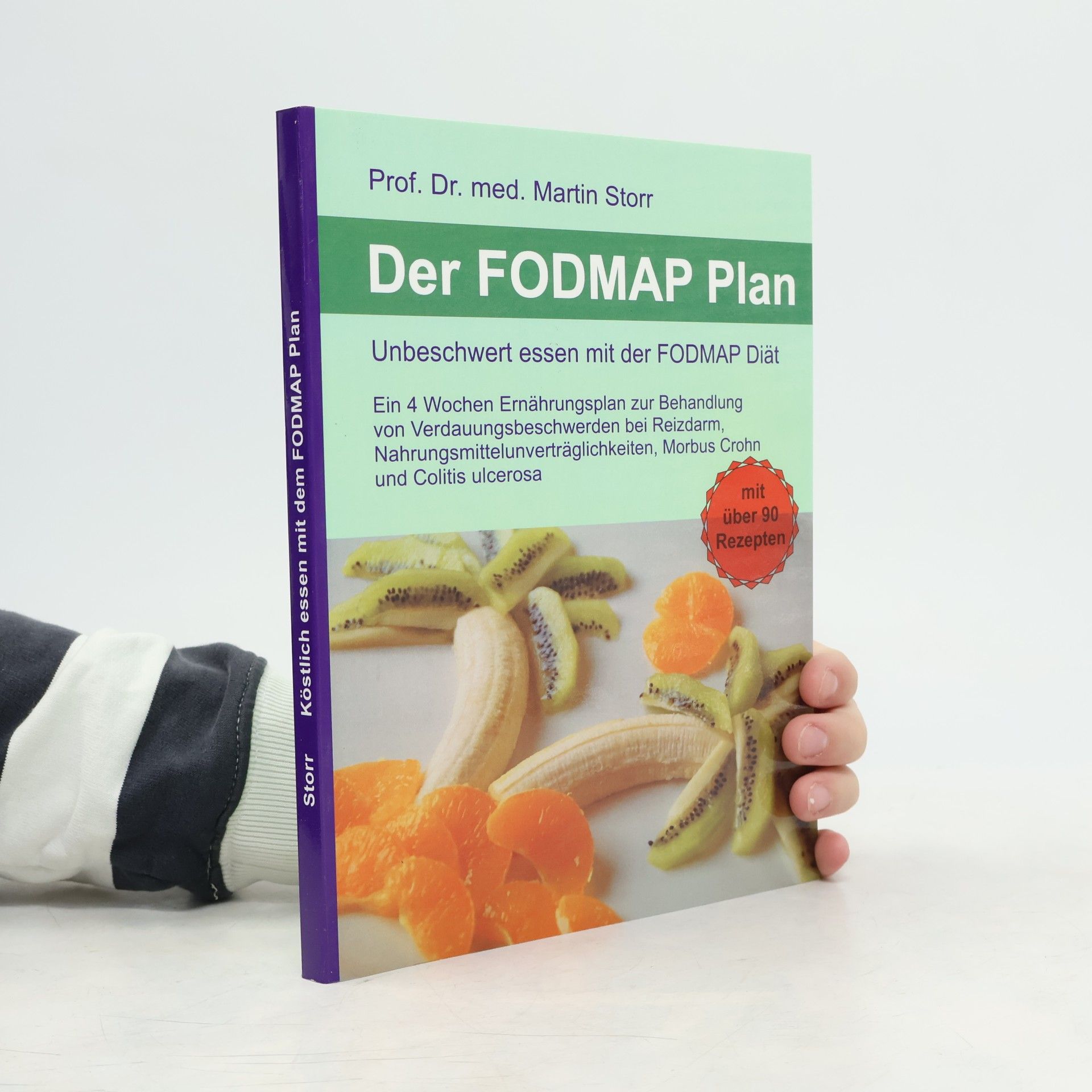 Prof. Dr. med. Martin Storr Der FODMAP Plan - Unbeschwert essen mit der FODMAP Diät