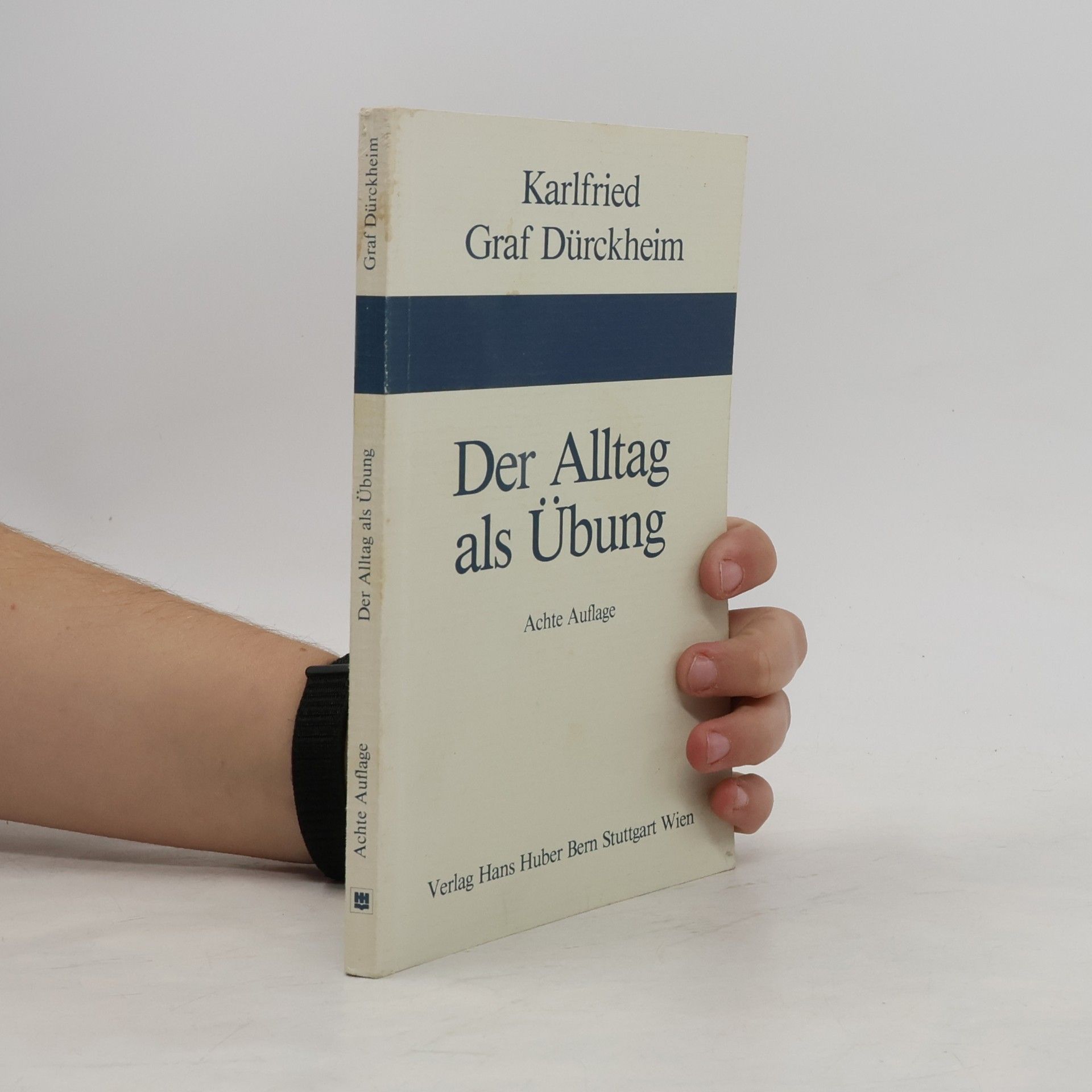 Karlfried Graf Dürckheim Der Alltag als Übung