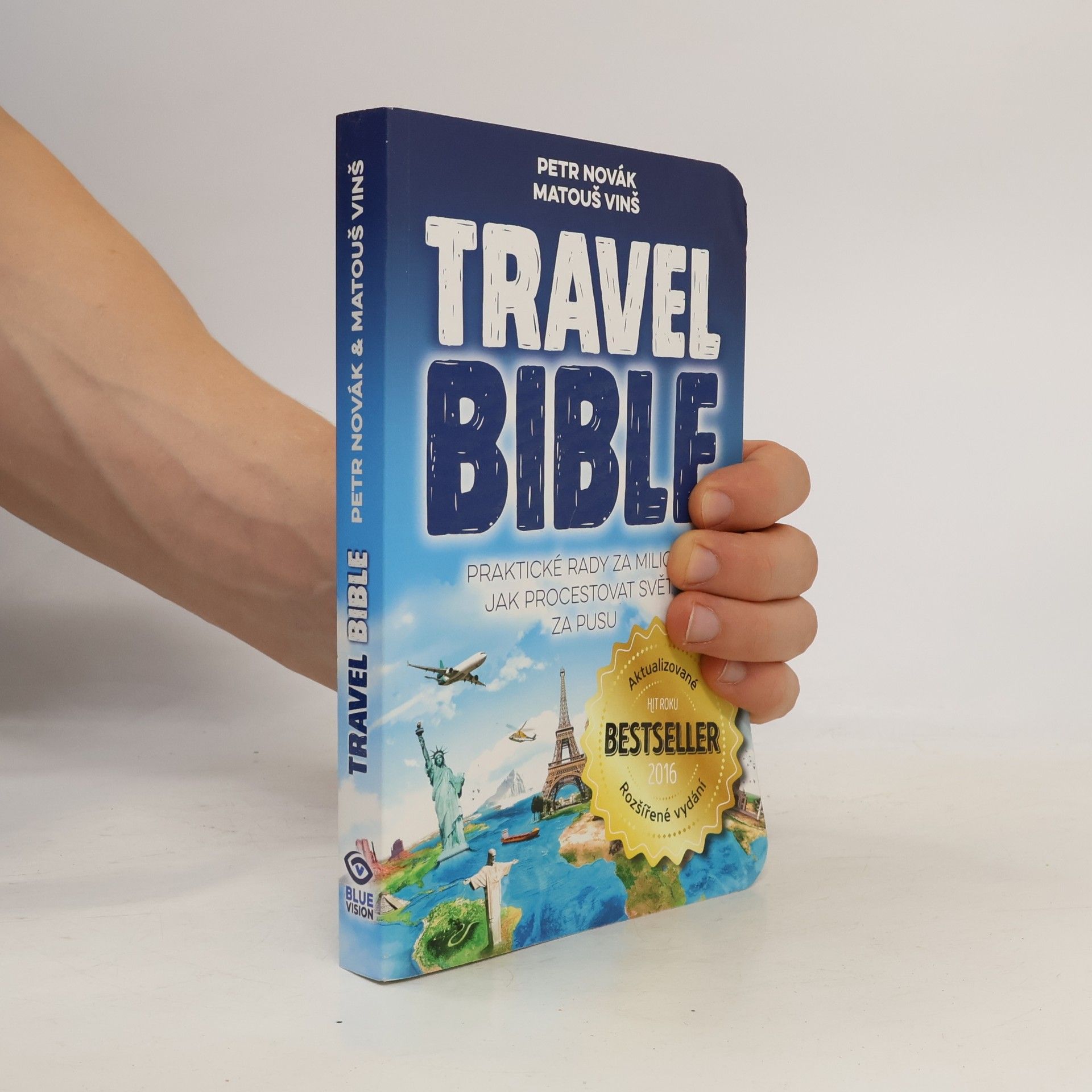 Matouš Vinš Travel bible. Praktické rady za milion, jak procestovat svět za pusu