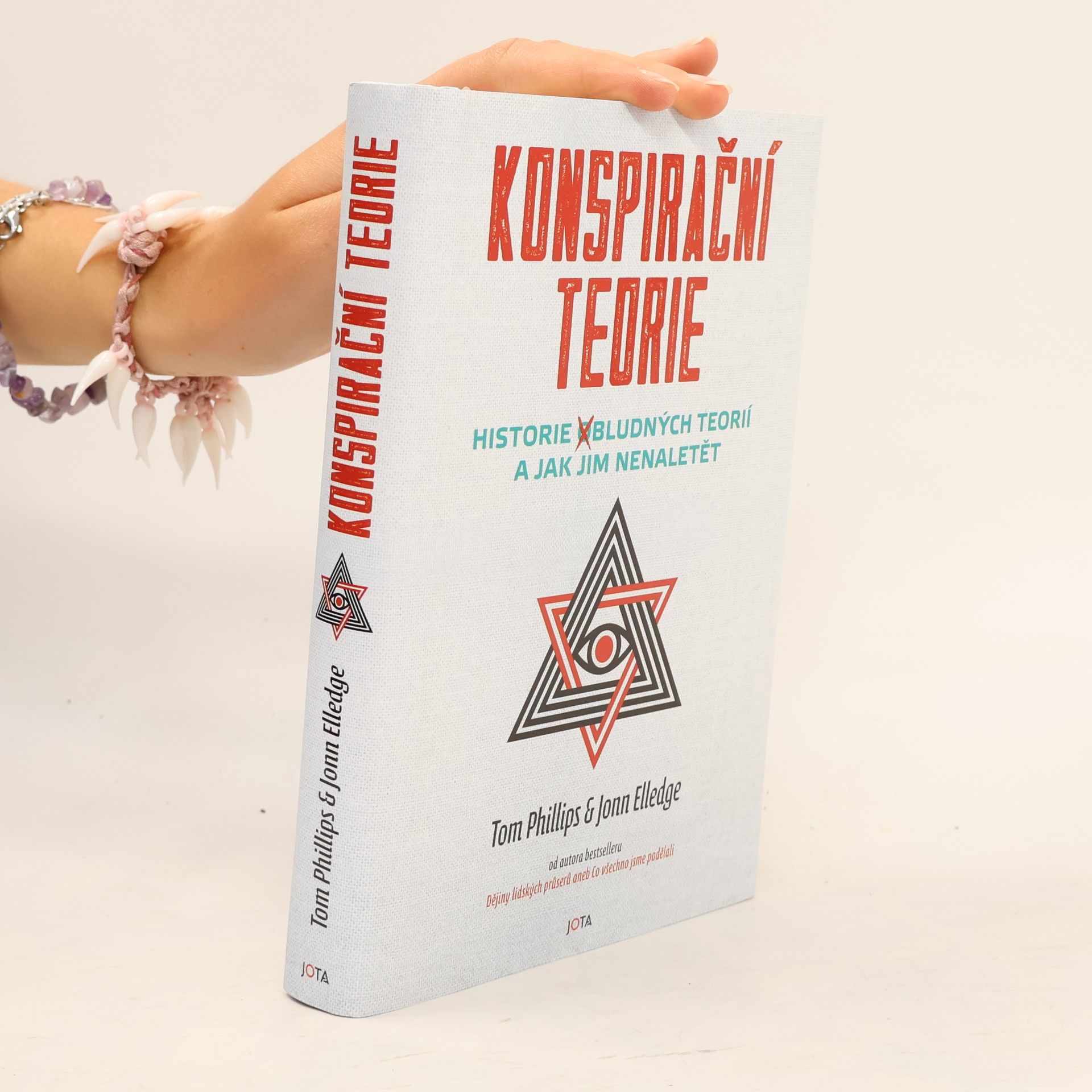 Tom Phillips Konspirační teorie: Historie obludných teorií a jak jim nenaletět