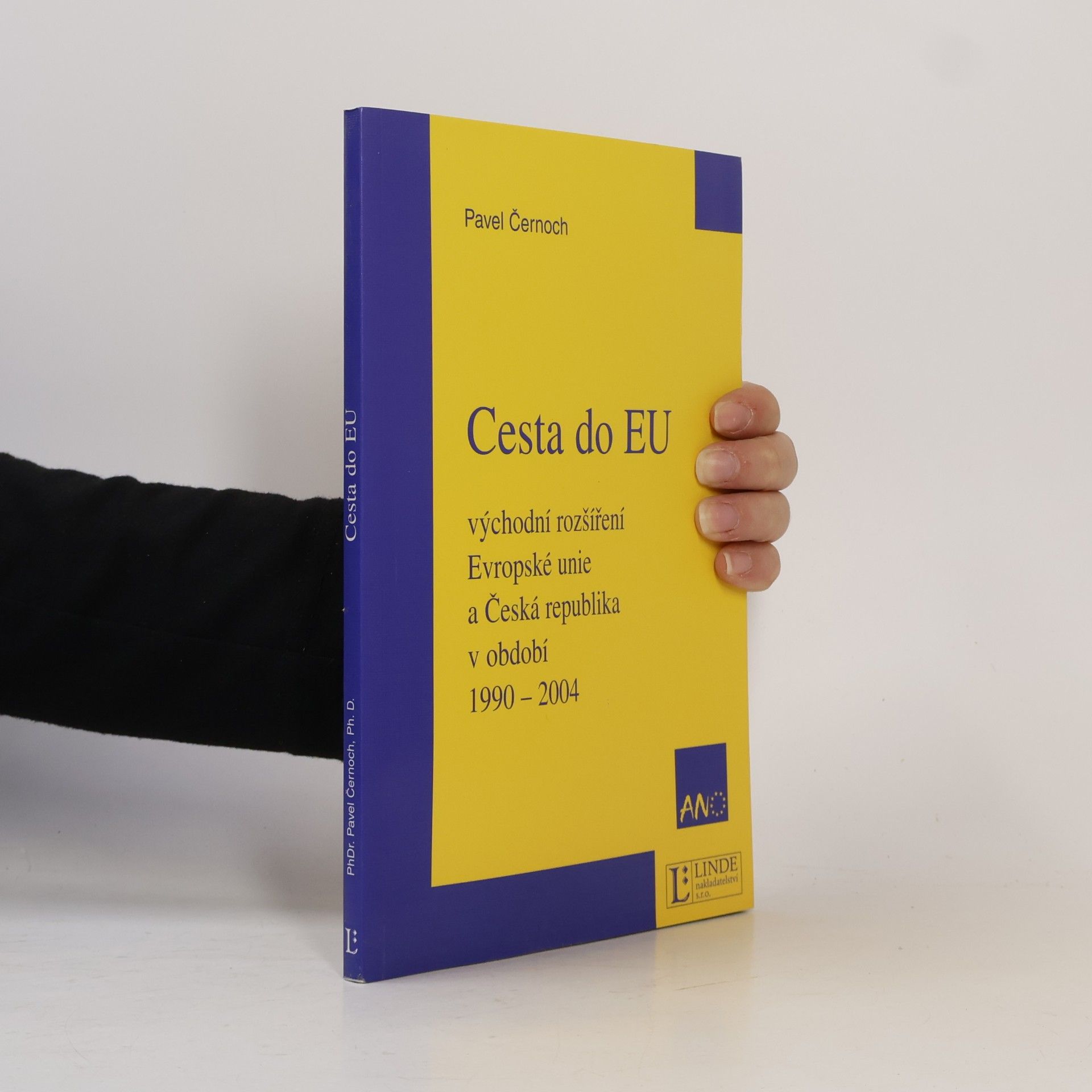 Pavel Černoch Cesta do EU : východní rozšíření Evropské unie a Česká republika v období 1990-2004