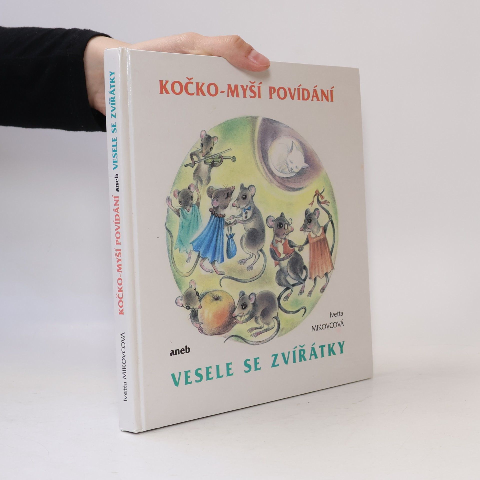 Ivetta Mikovcová Kočko-myší povídání aneb vesele se zvířátky
