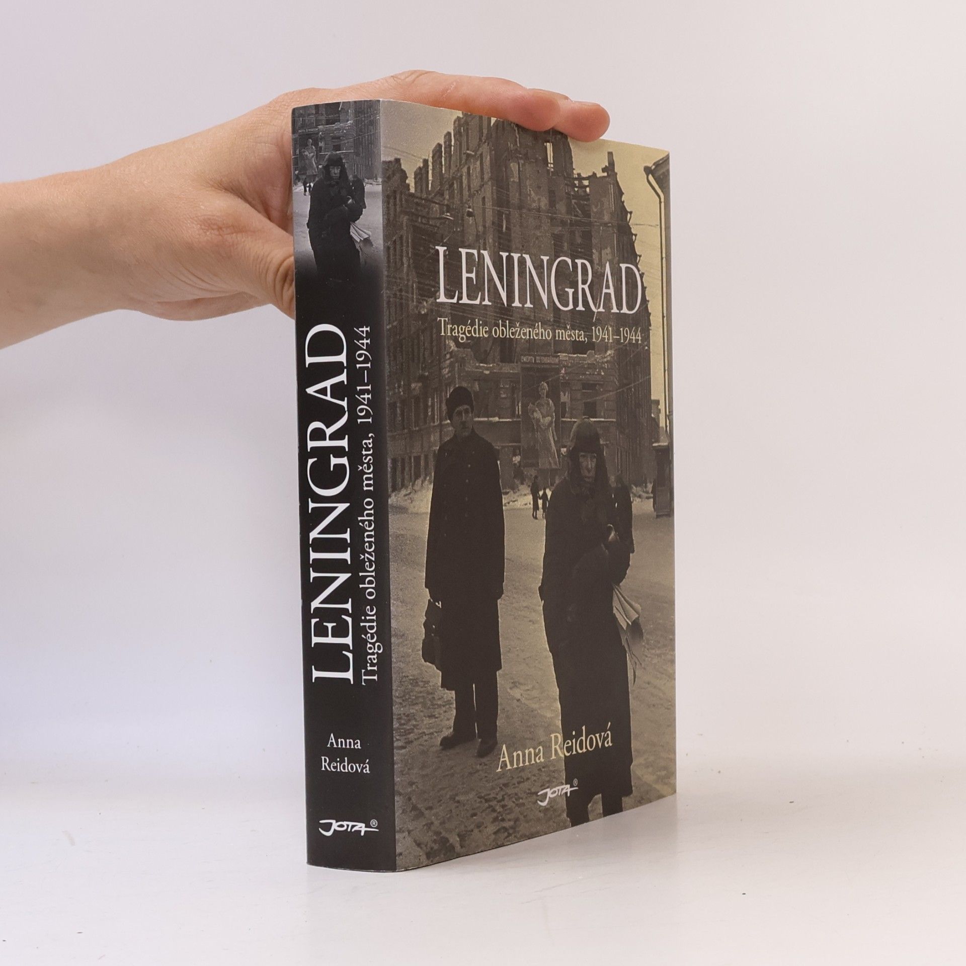 Anna Reid Leningrad : tragédie obleženého města, 1941-1944