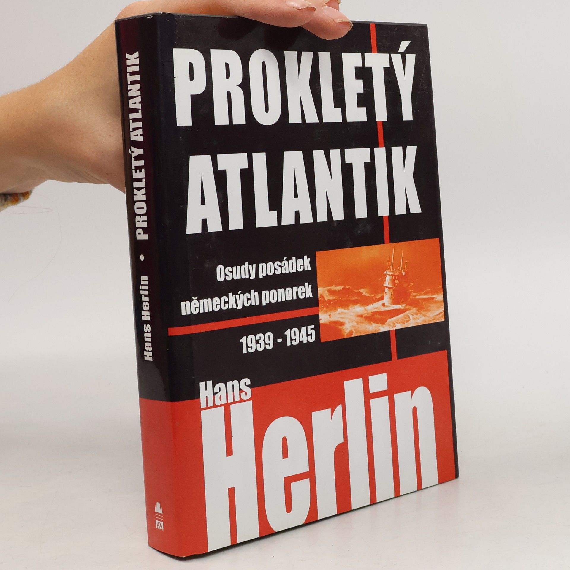 Hans Herlin Prokletý Atlantik : osudy posádek německých ponorek 1939-1945