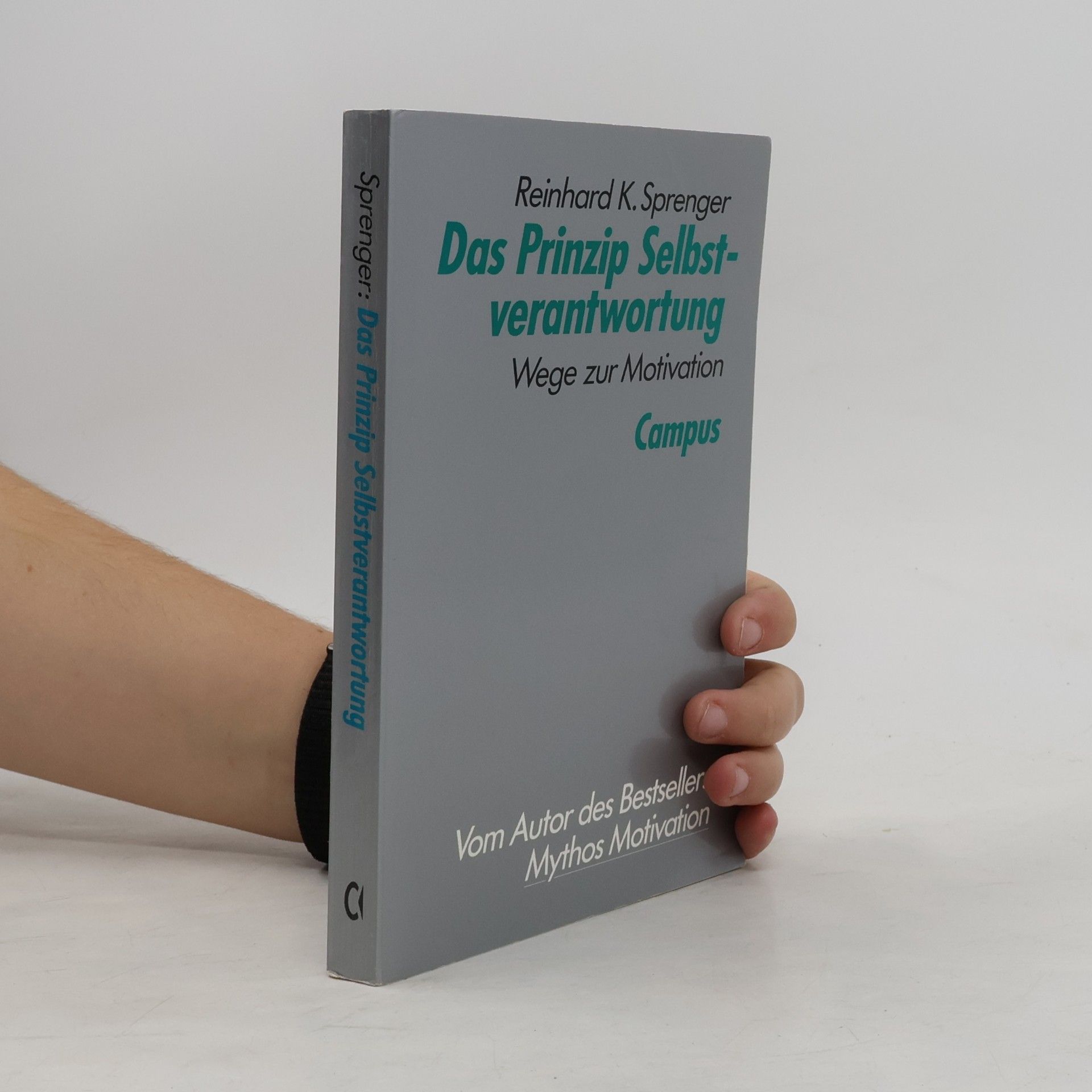 Reinhard K. Sprenger Das Prinzip Selbstverantwortung