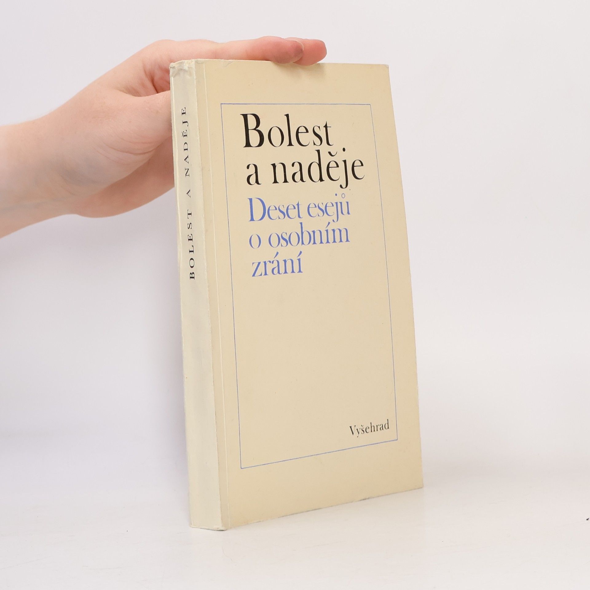 Jiří Němec Bolest a naděje. 10 esejů o osobním zrání