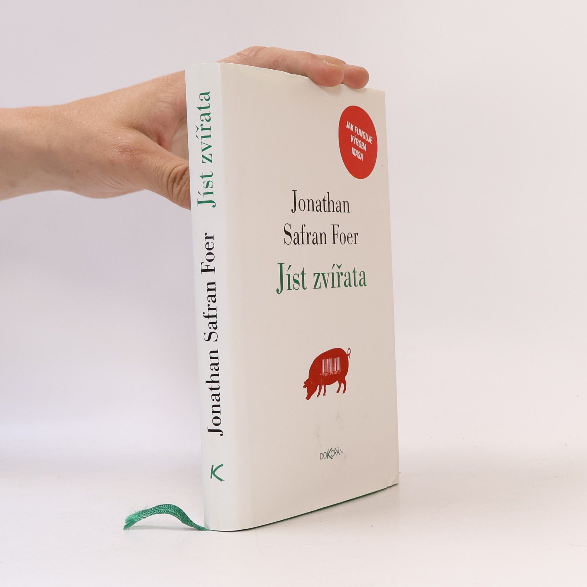 Jonathan Safran Foer Jíst zvířata