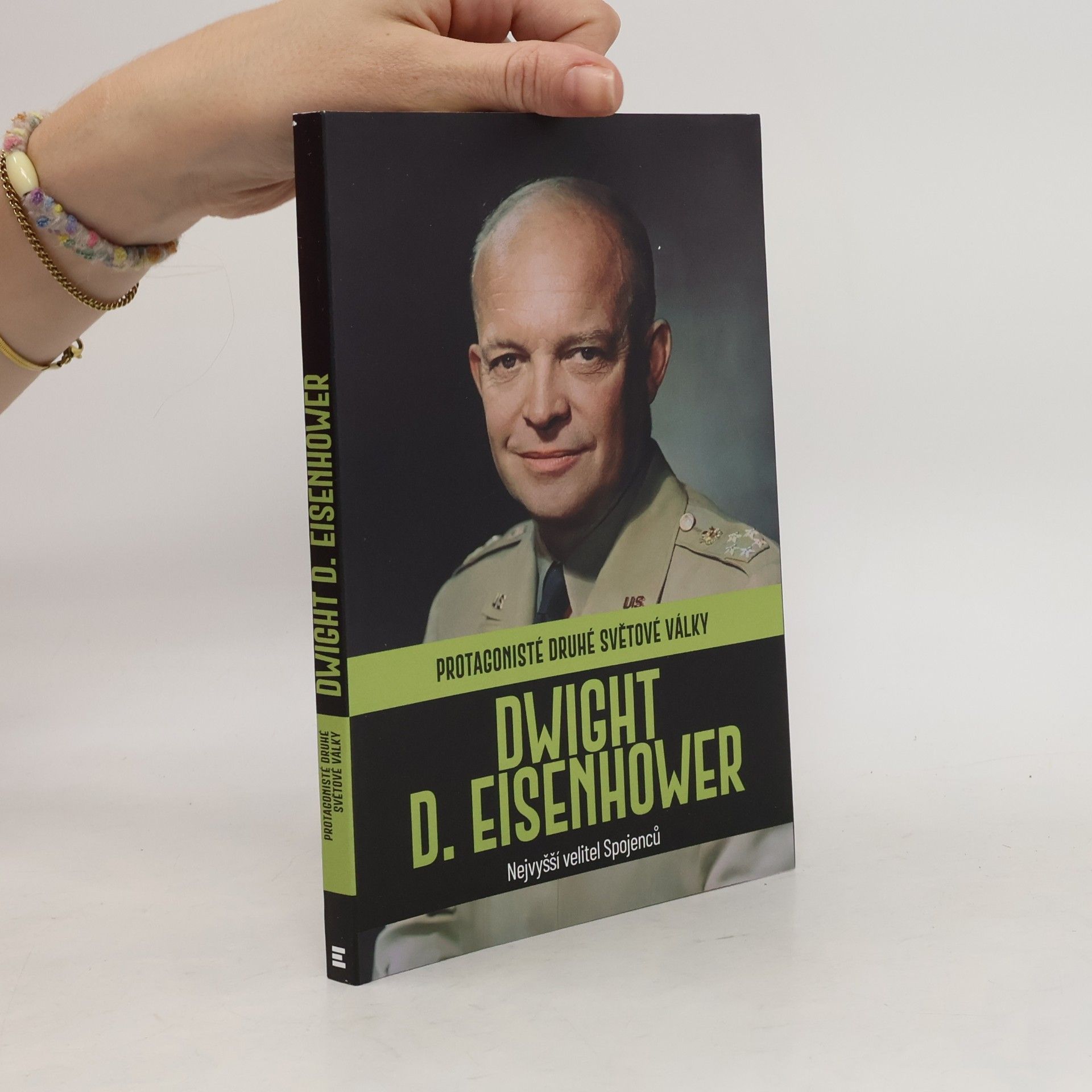 Kolektiv autorů Dwight D. Eisenhower. Nejvyšší velitel Spojenců