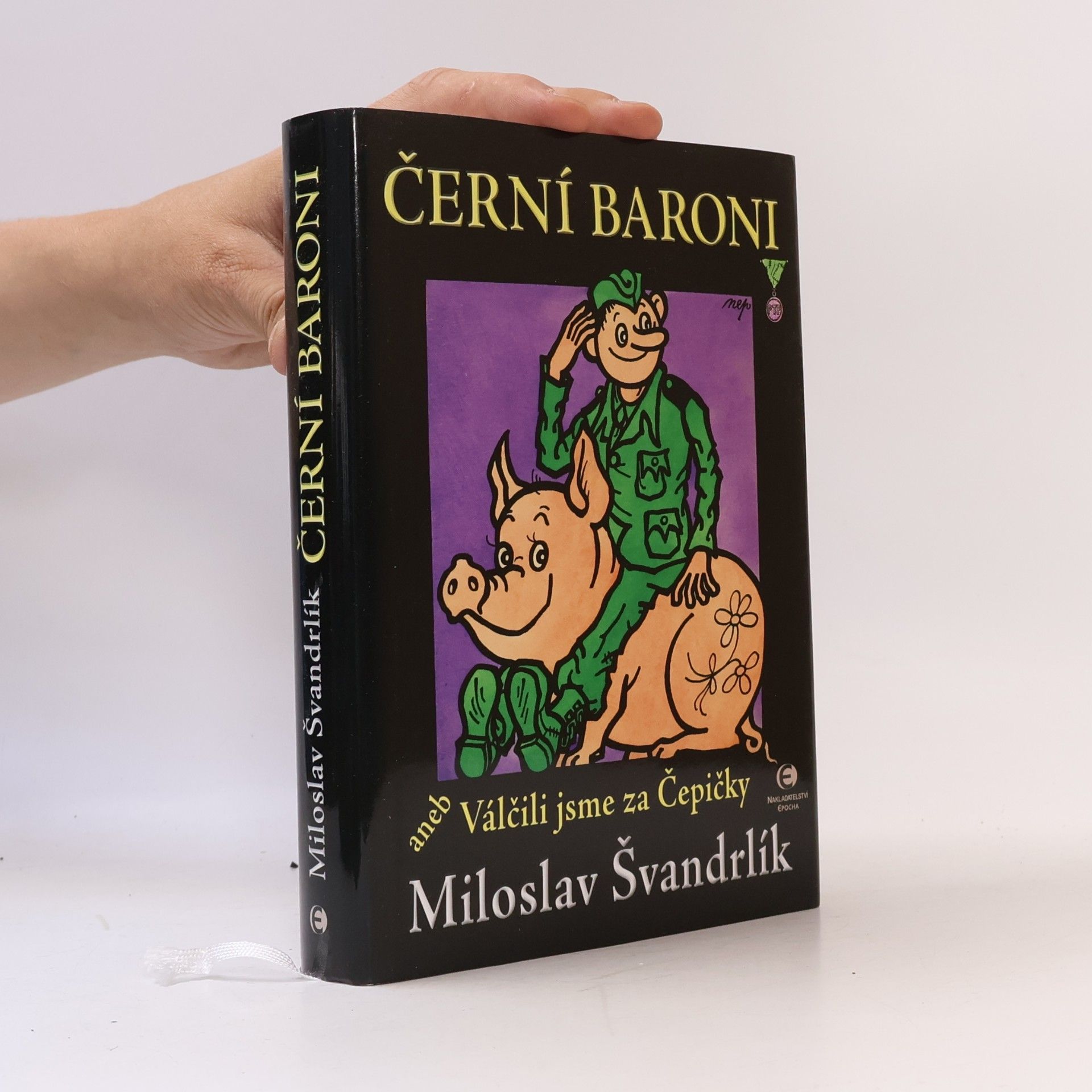 Miloslav Švandrlík Černí baroni aneb Válčili jsme za Čepičky