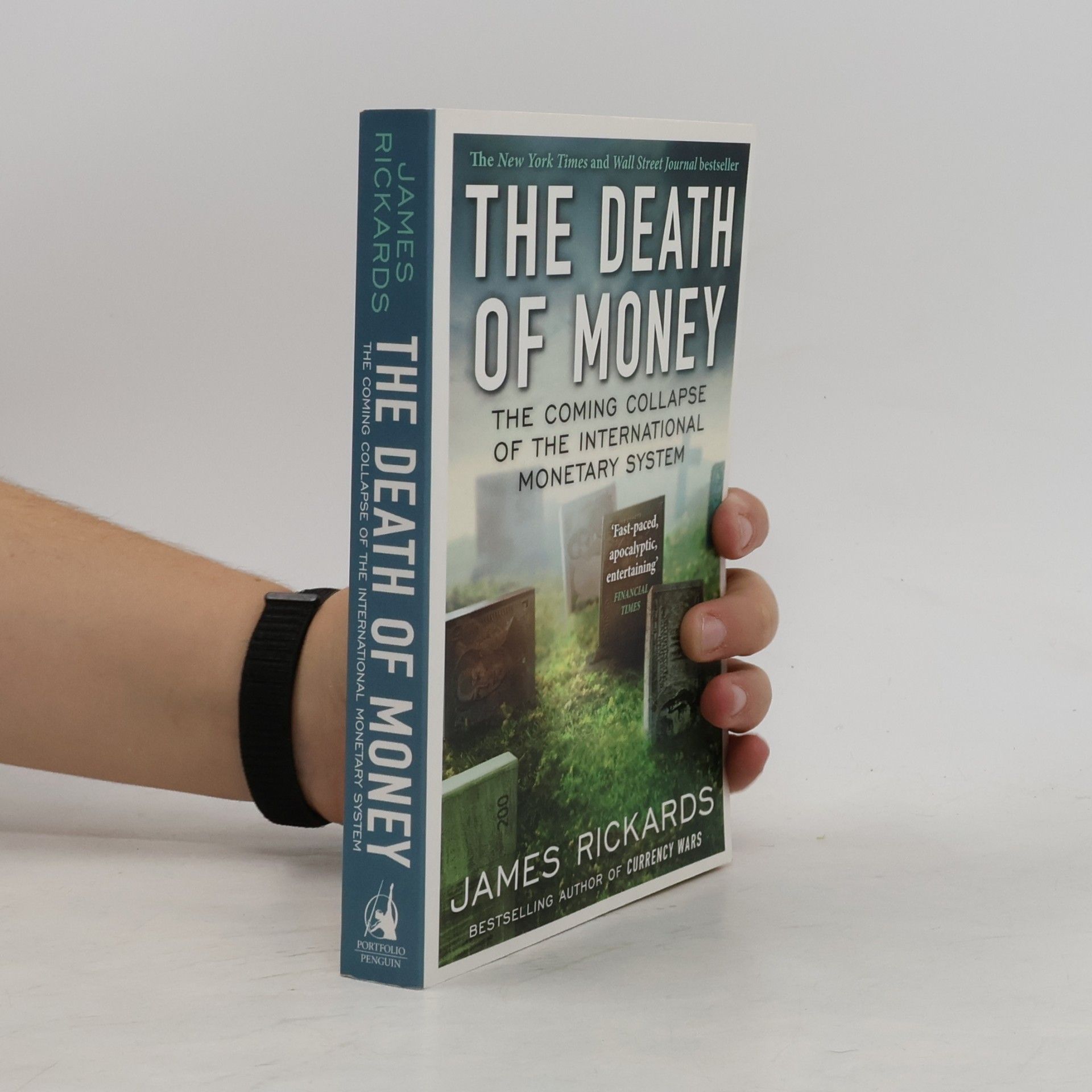 James Rickards The death of money. The coming collapse of the international monetary system