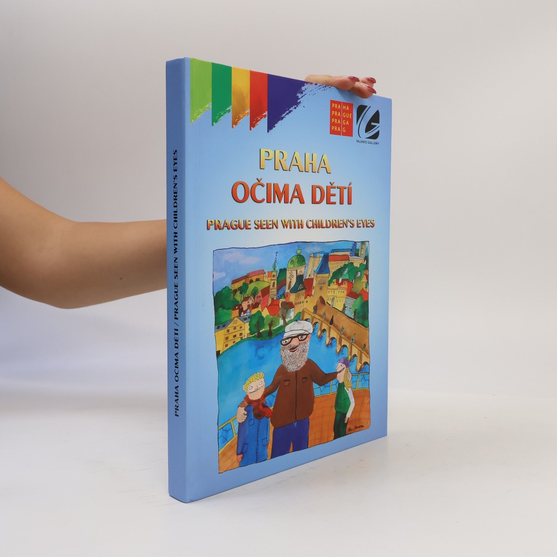 Autorenkollektiv Praha očima dětí : Prague seen with children's eyes