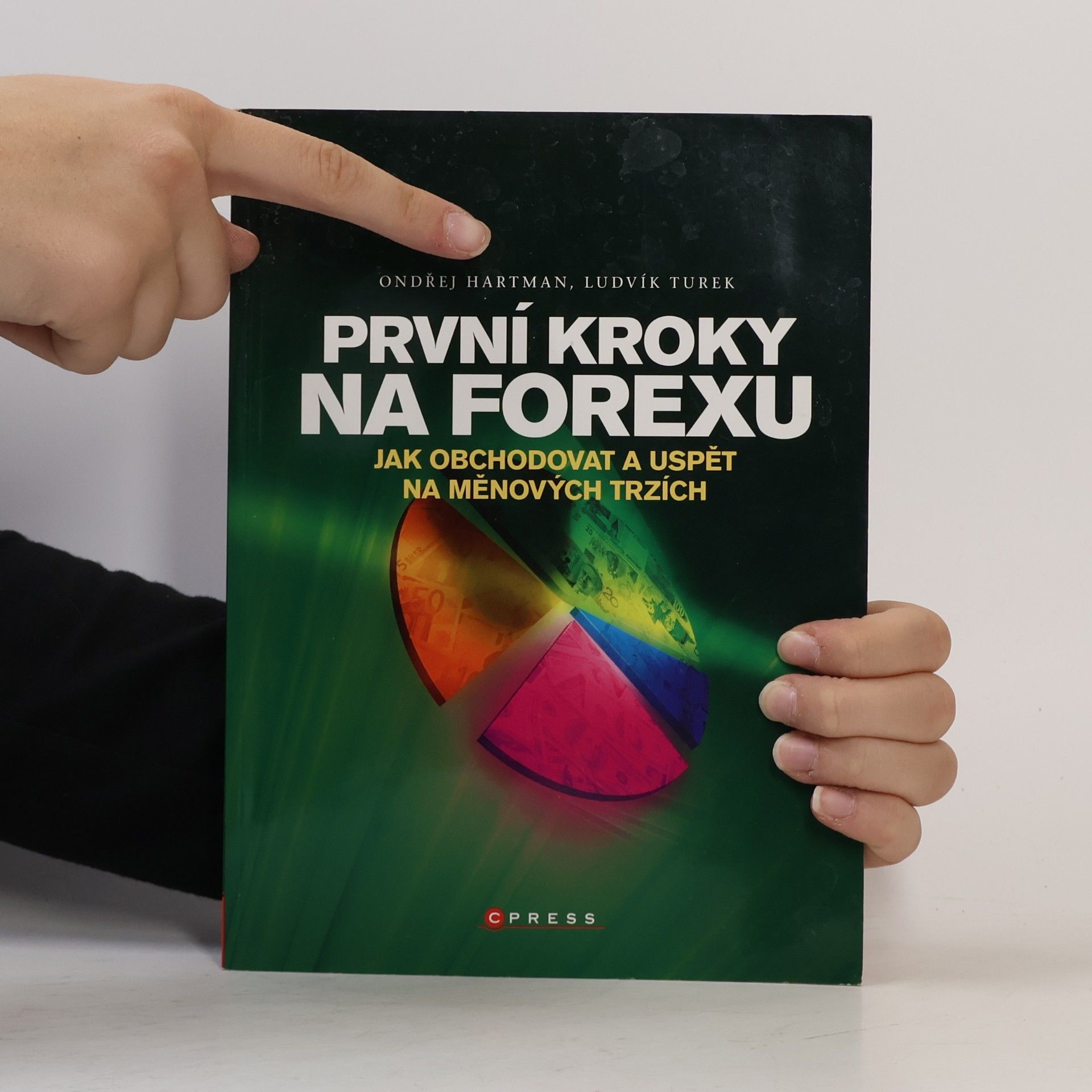 Ondřej Hartman První kroky na FOREXu : jak obchodovat a uspět na měnových trzích