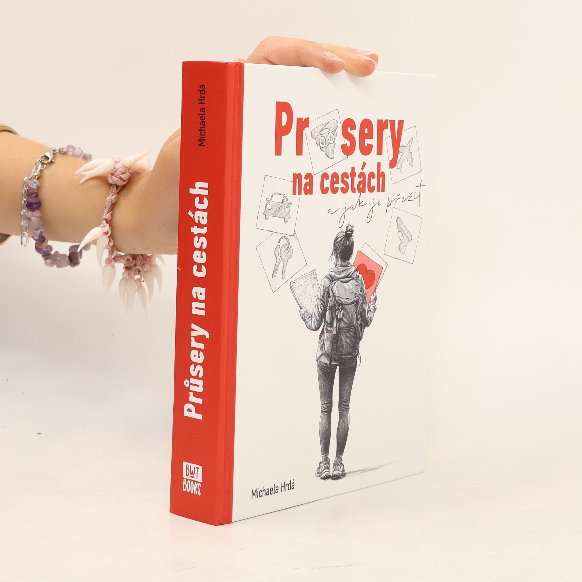 Michaela Hrdá Průsery na cestách. A jak je přežít