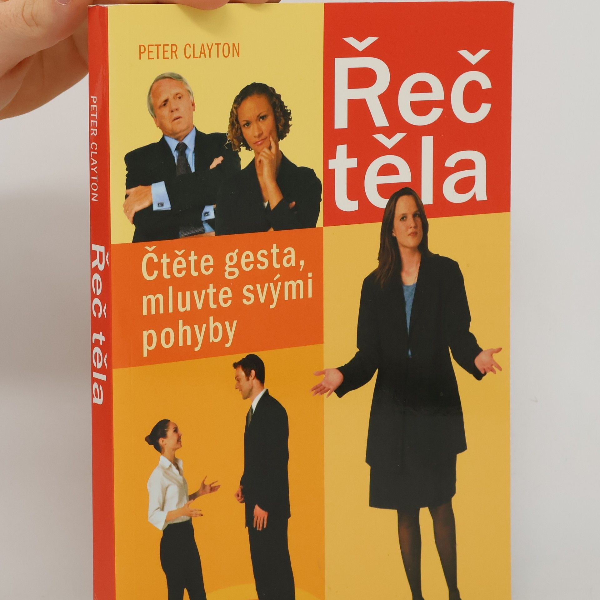 Peter Clayton Řeč těla. Čtěte gesta, mluvte svými pohyby