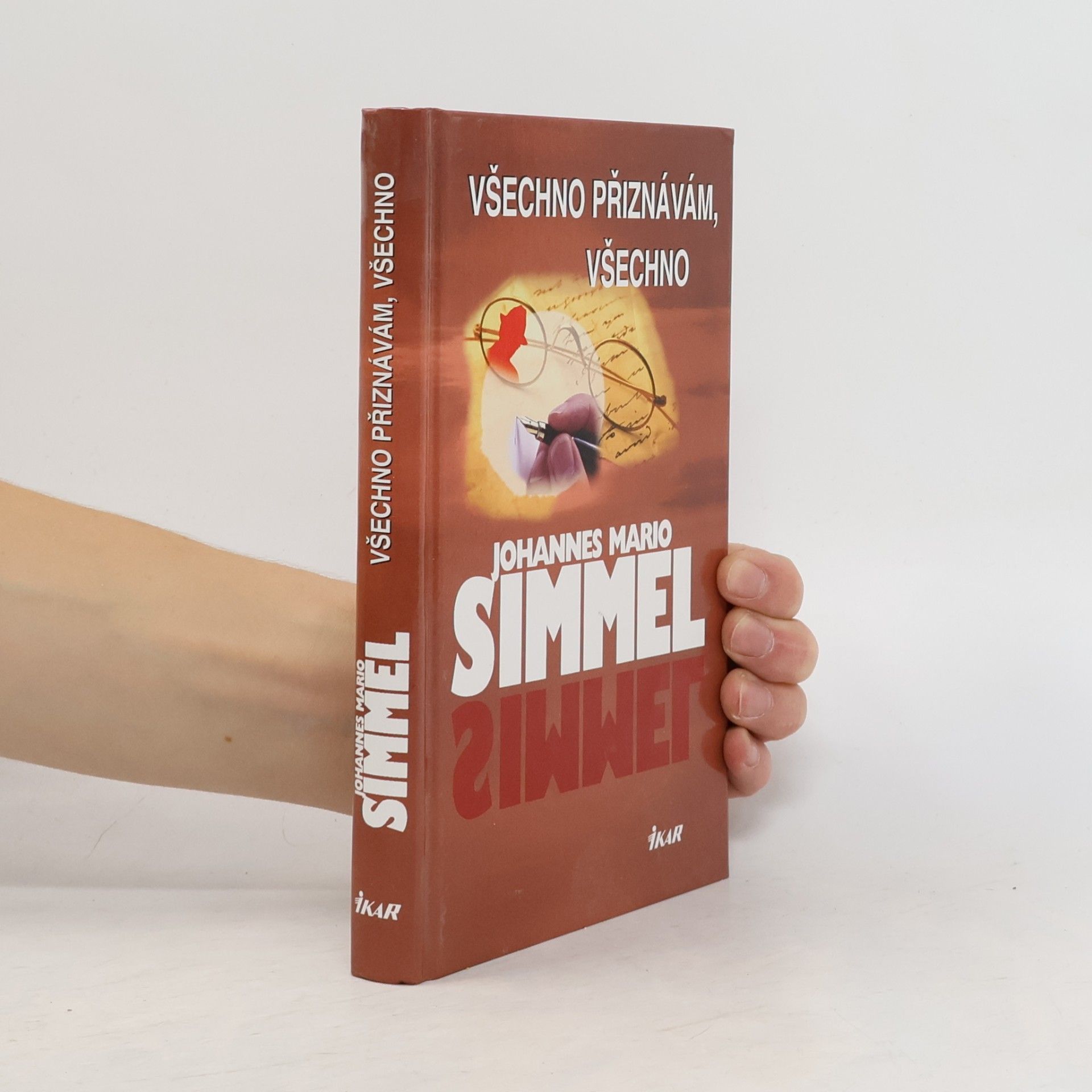 Johannes Mario Simmel Všechno přiznávám, všechno
