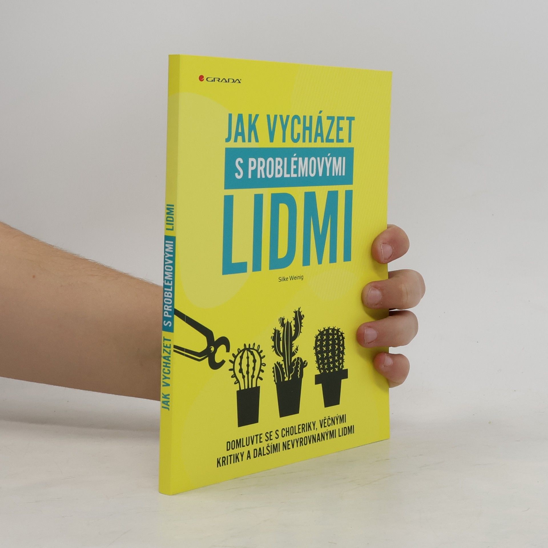Silke Weinig Jak vycházet s problémovými lidmi