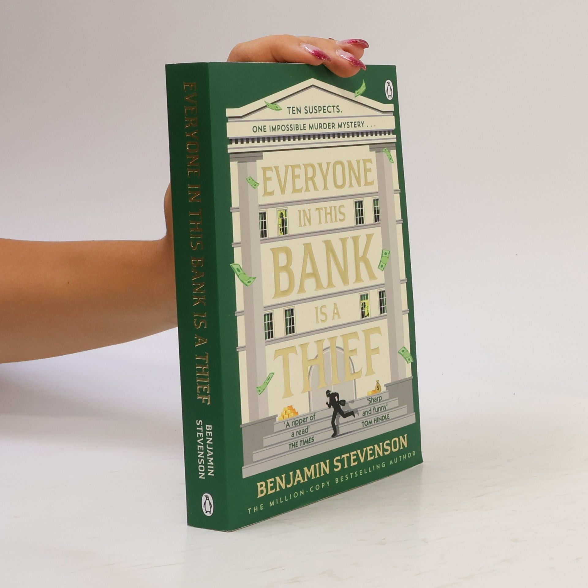 Benjamin Stevenson Everyone In This Bank Is A Thief: The witty new mystery from the bestselling author of the Ernest Cunningham series