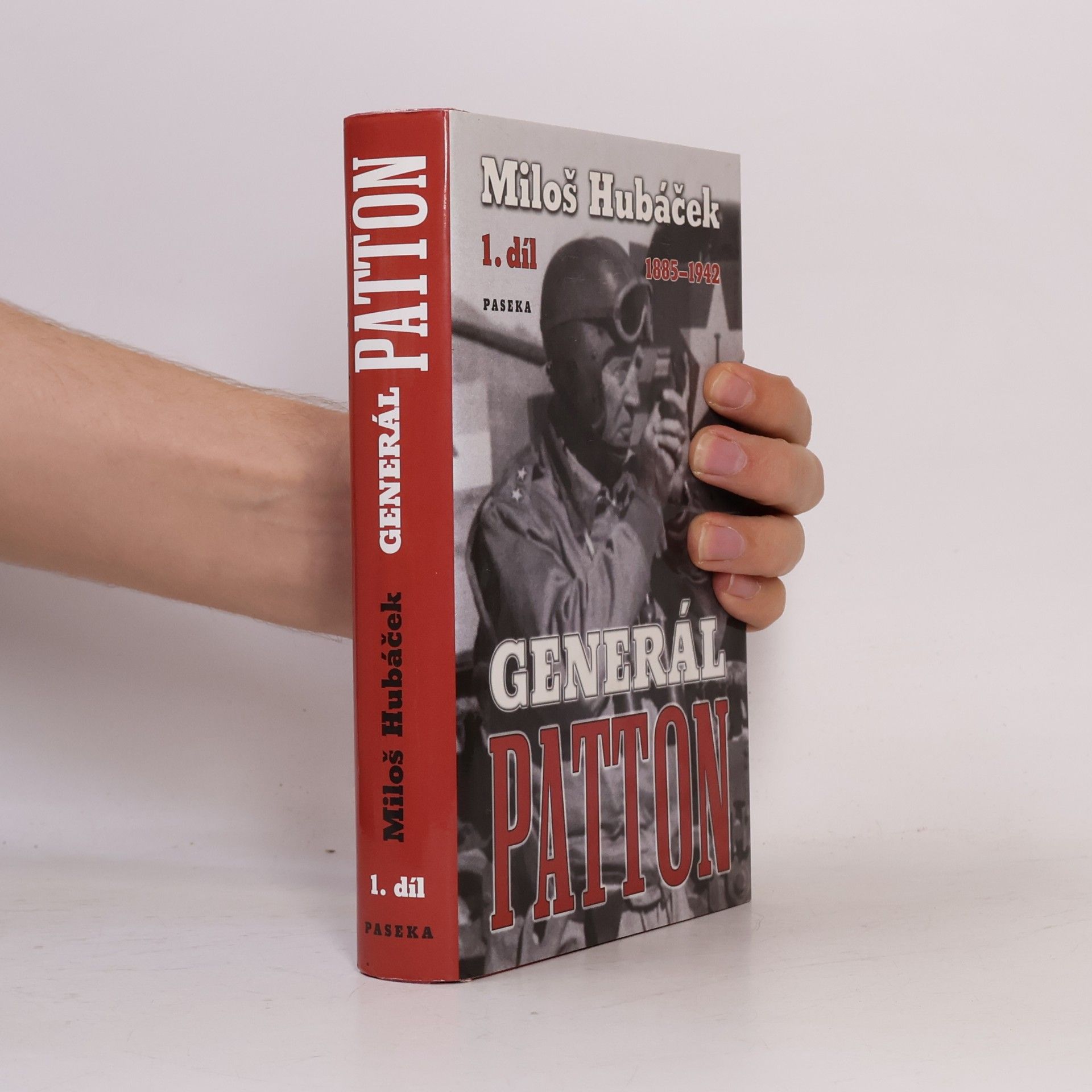 Miloš Hubáček Generál Patton. 1. díl, 1885-1942