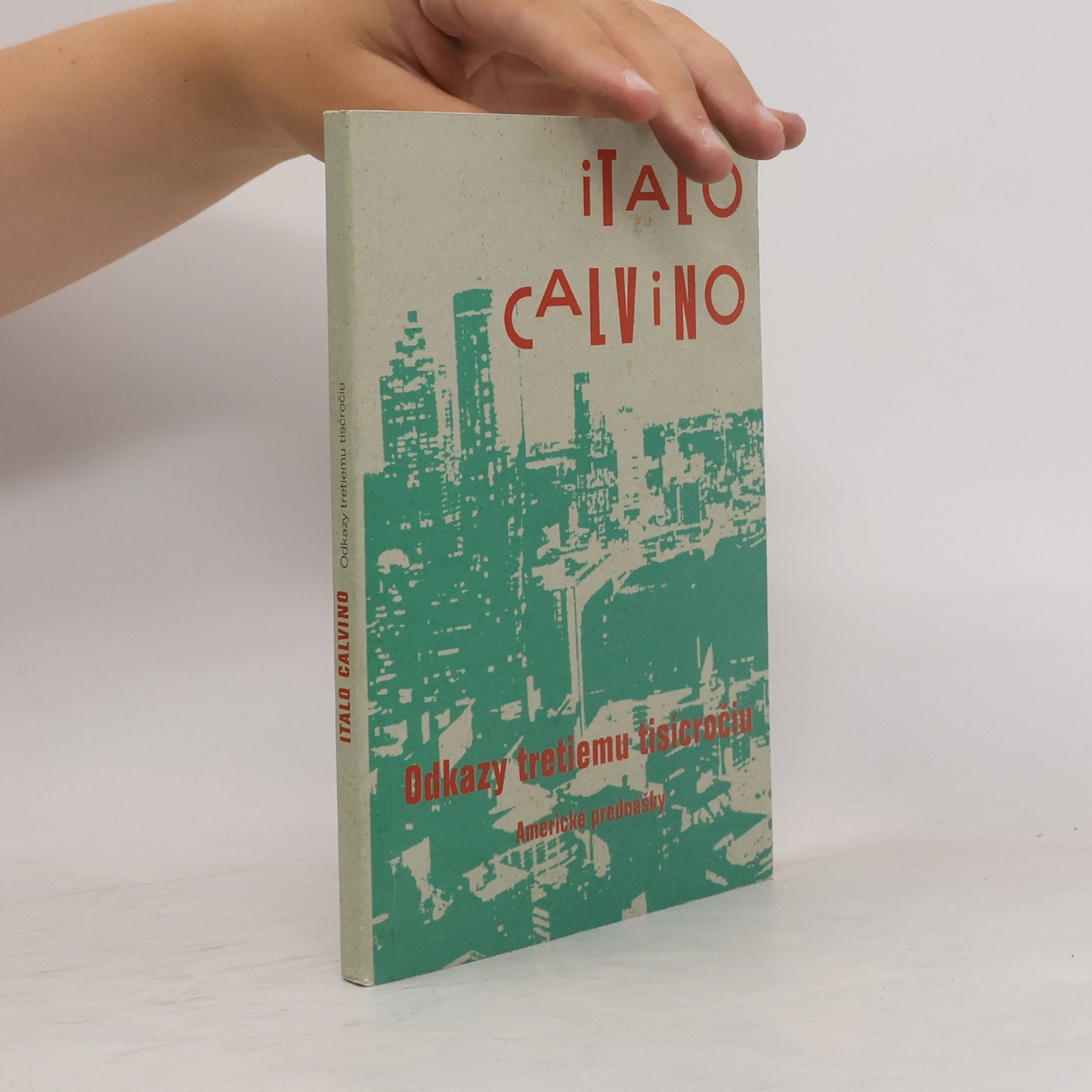 Italo Calvino Odkazy tretiemu tisícročiu - Americké prednášky