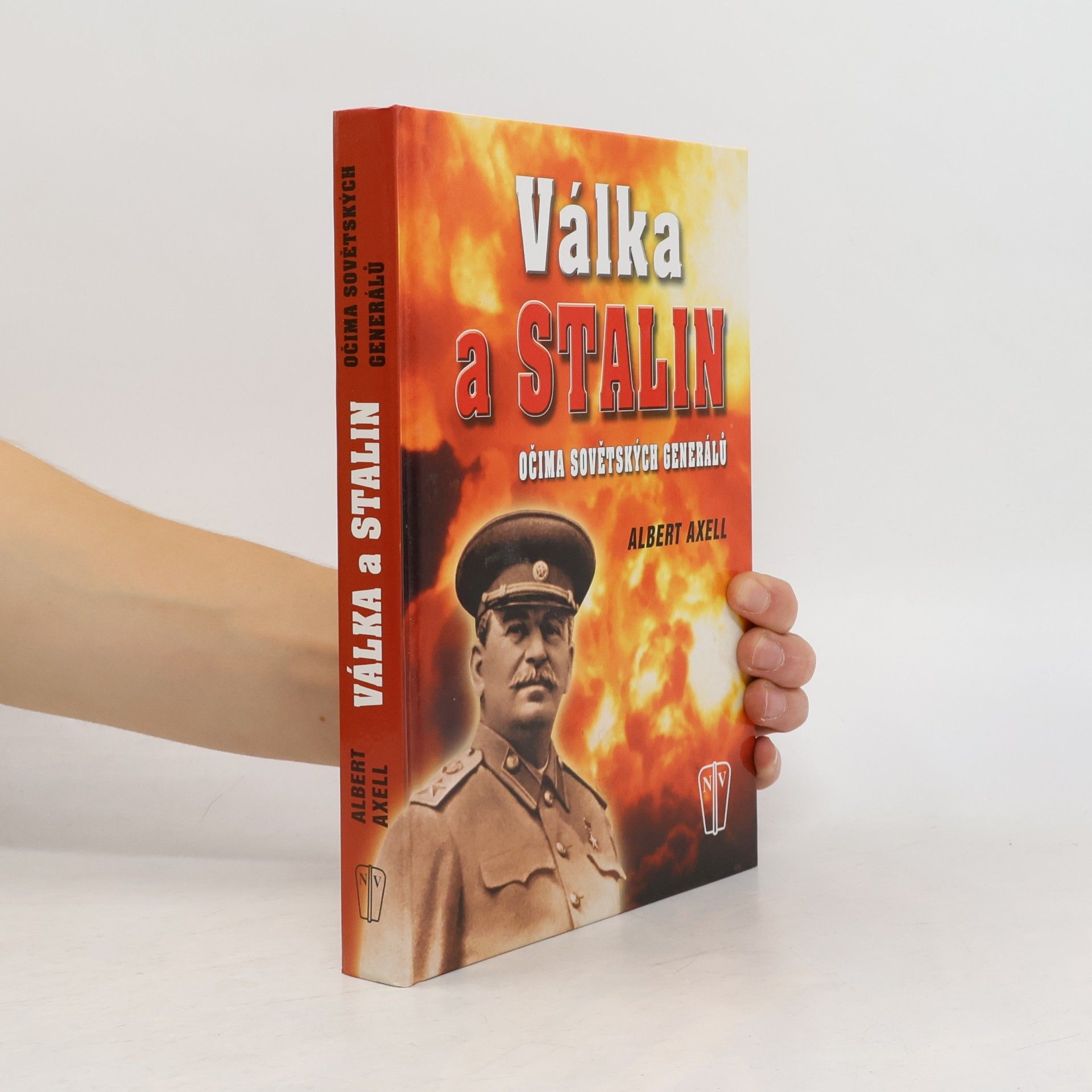 Albert Axell Válka a Stalin očima sovětských generálů