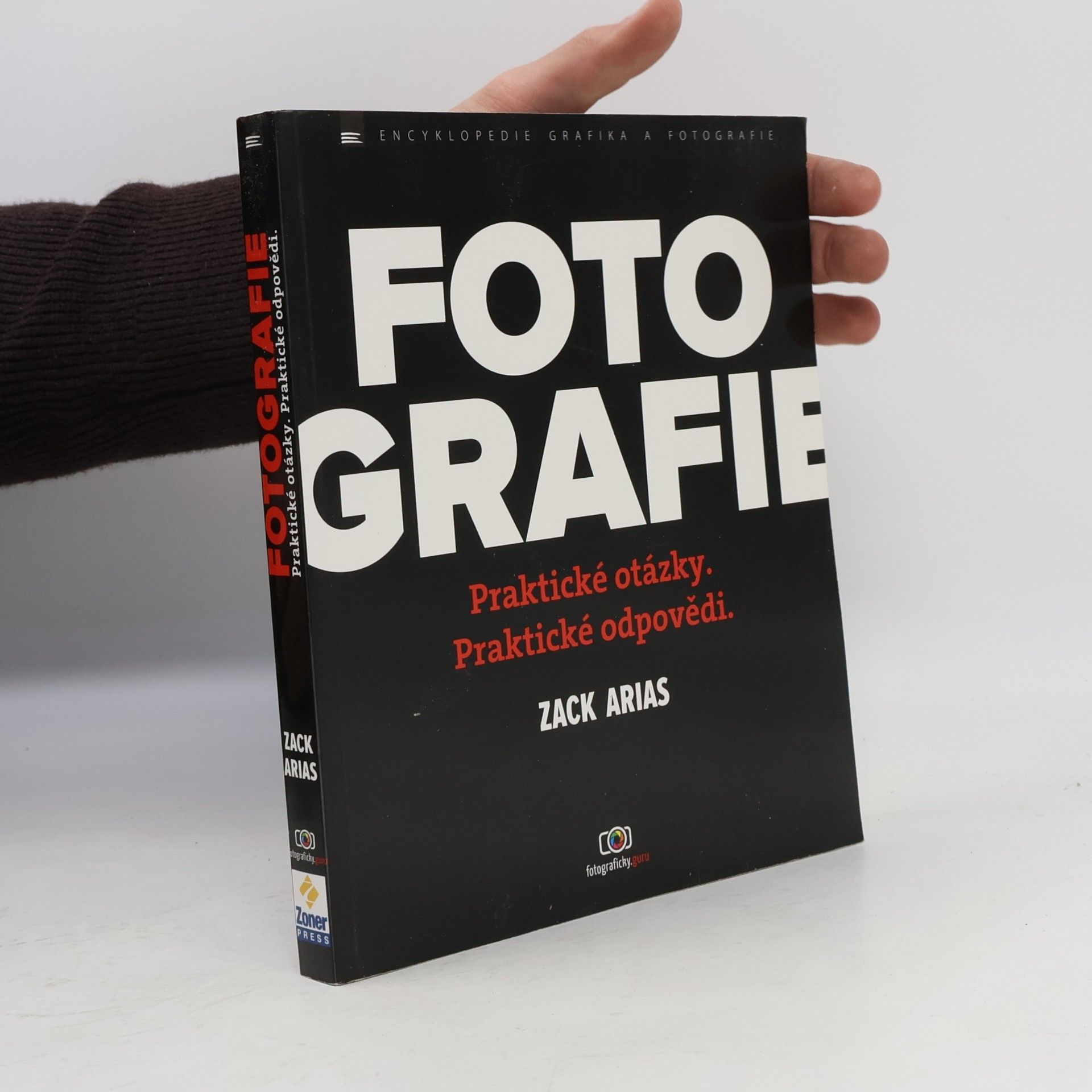 Fotografie - Praktické otázky. Praktické odpovědi.