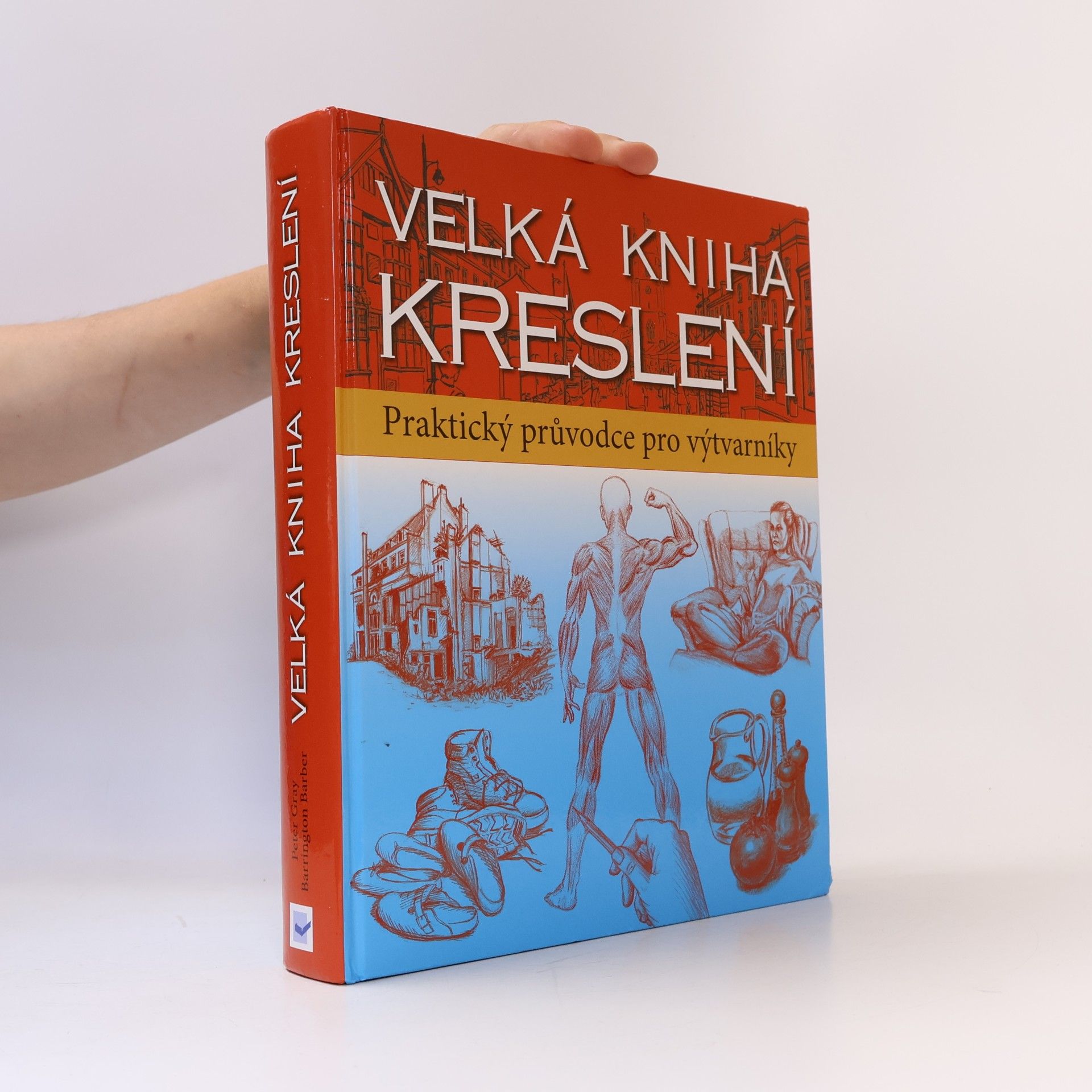 Peter Gray Velká kniha kreslení : příručka pro výtvarníky