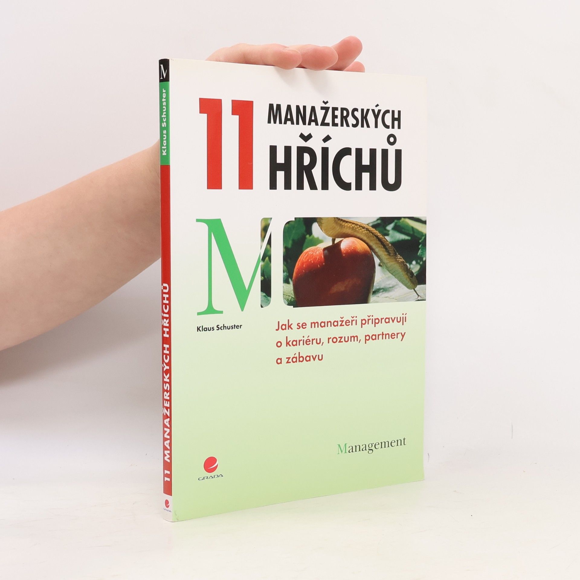 Klaus Schuster 11 manažerských hříchů. Jak se manažeři připravují o kariéru, rozum, partnery a zábavu