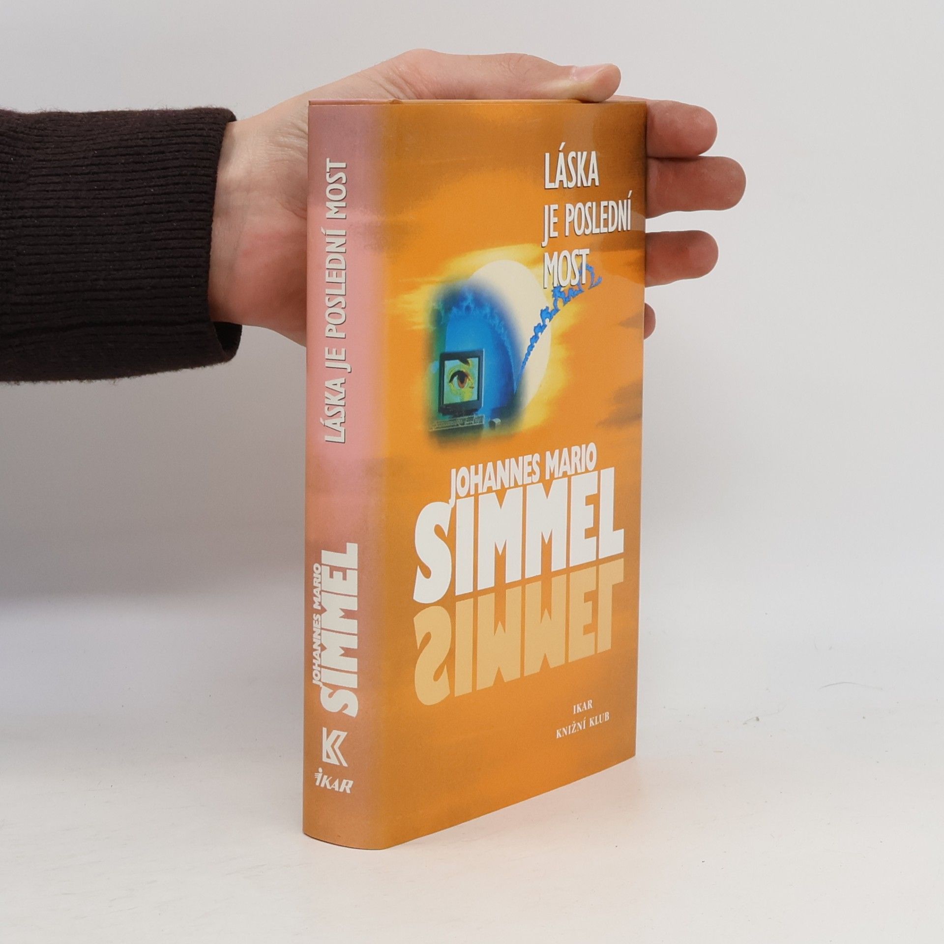 Johannes Mario Simmel Láska je poslední most