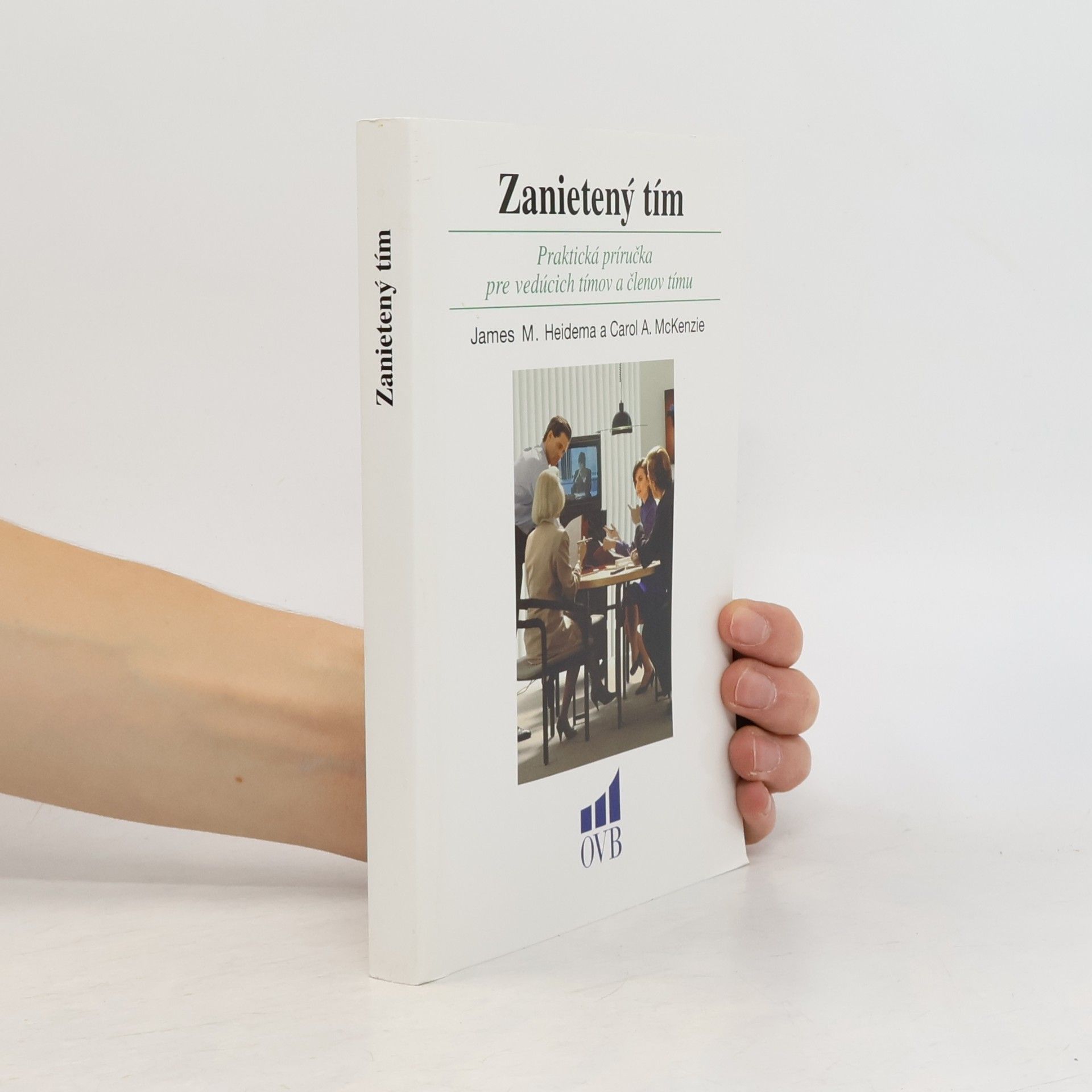 Zanietený tím - Praktická príručka pre vedúcich tímov a členov tímu