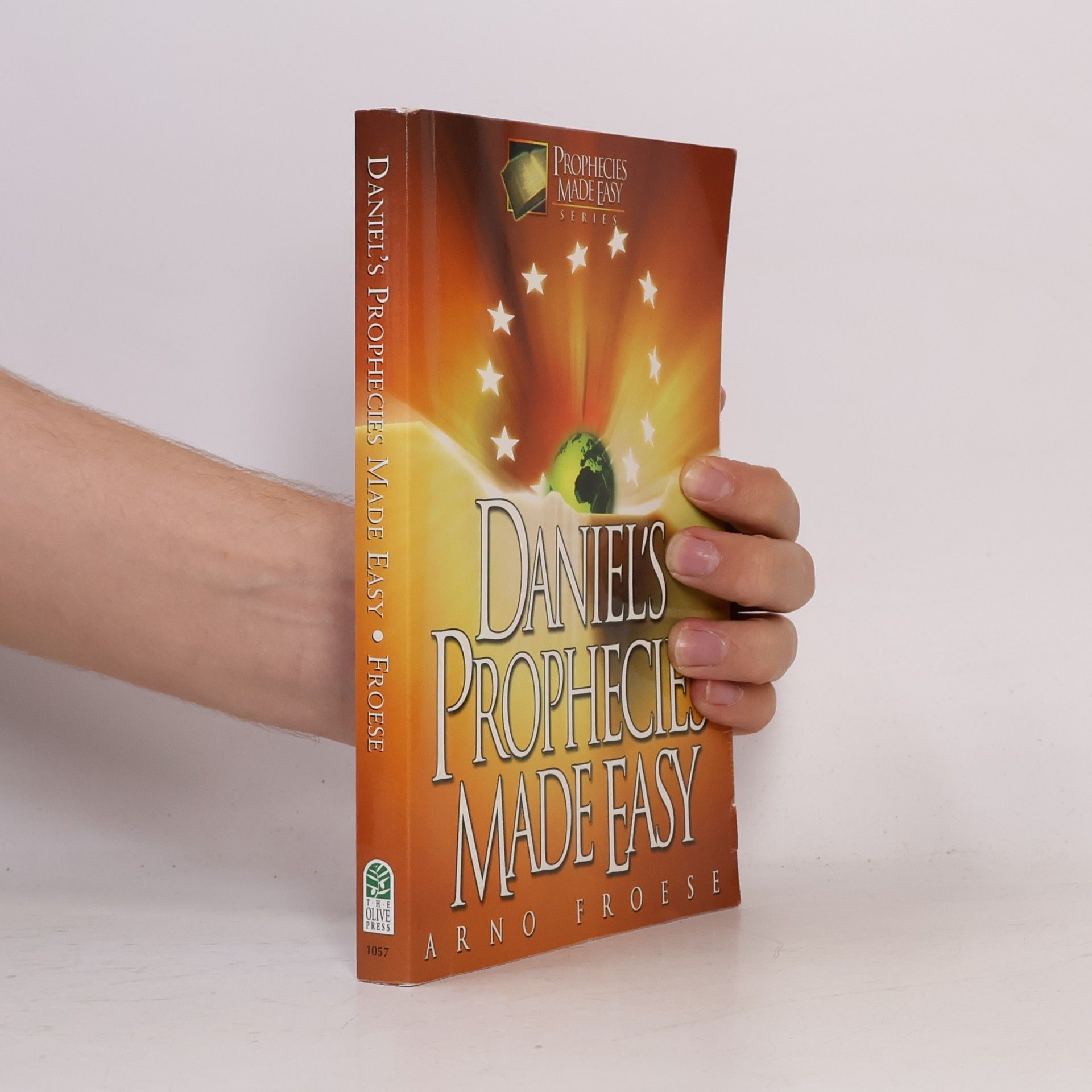 Arno Froese Prophecies Made Easy Series: Daniel's Prophecies Made Easy