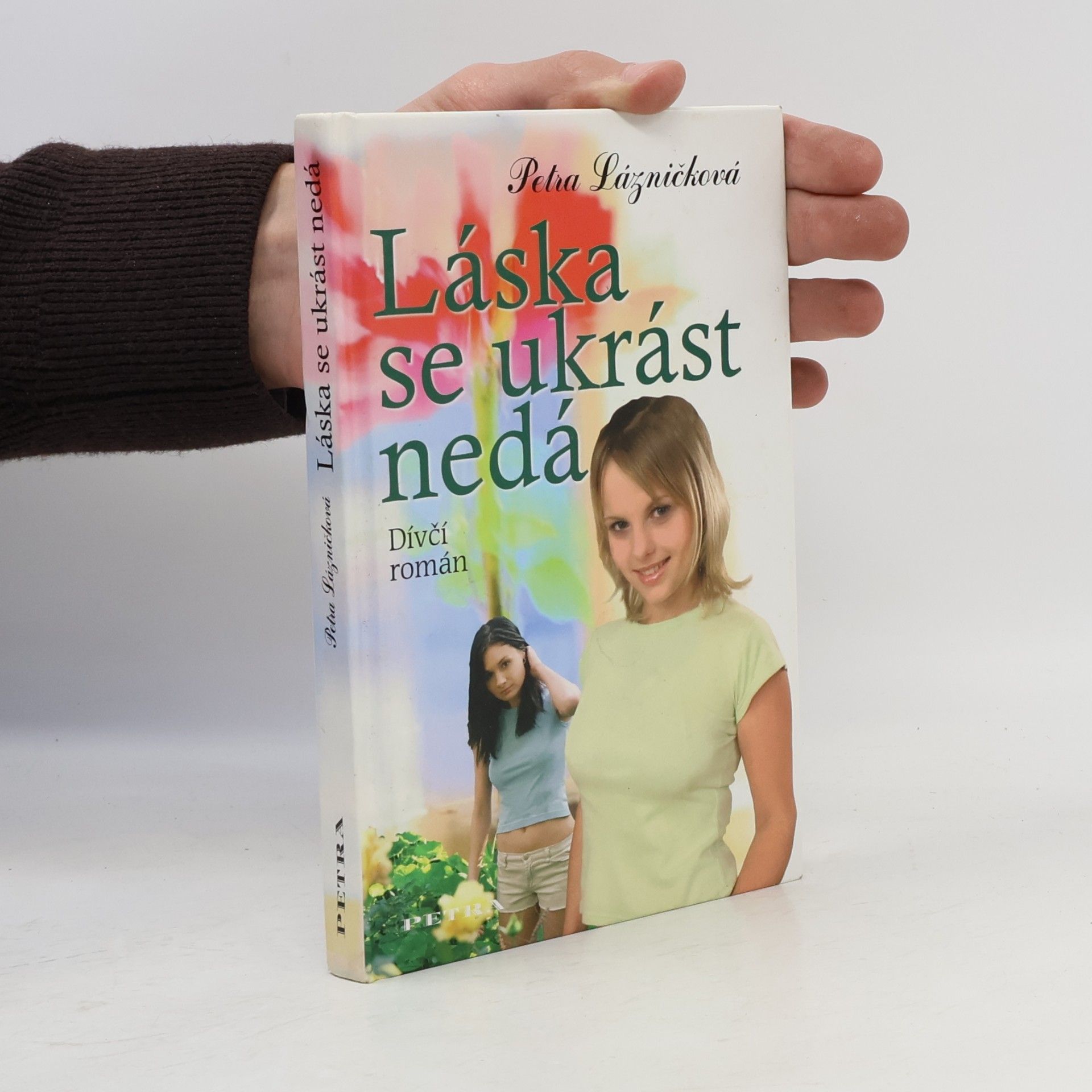 Petra Lázničková Láska se ukrást nedá