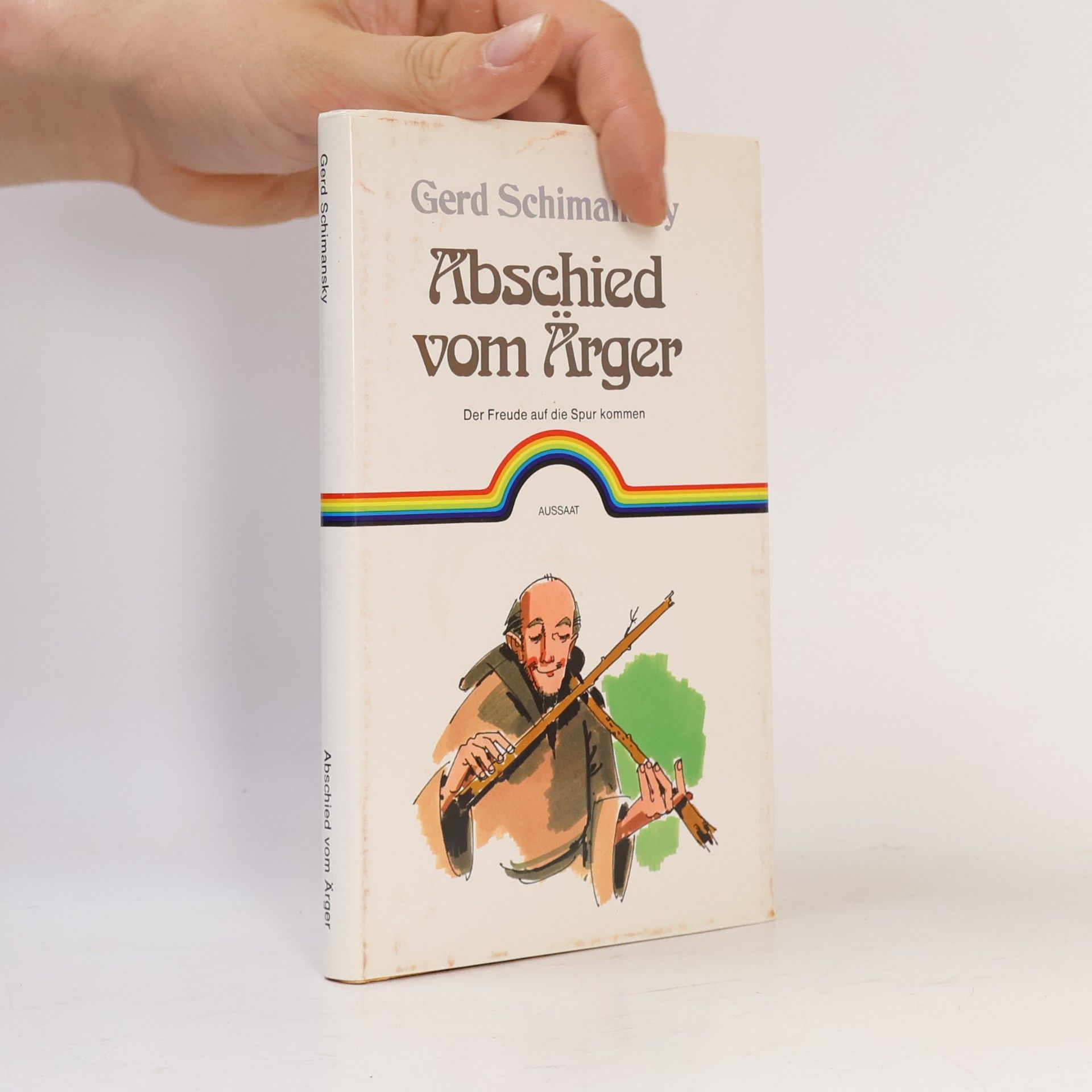 Abschied vom Ärger. Der Freude auf die Spur kommen