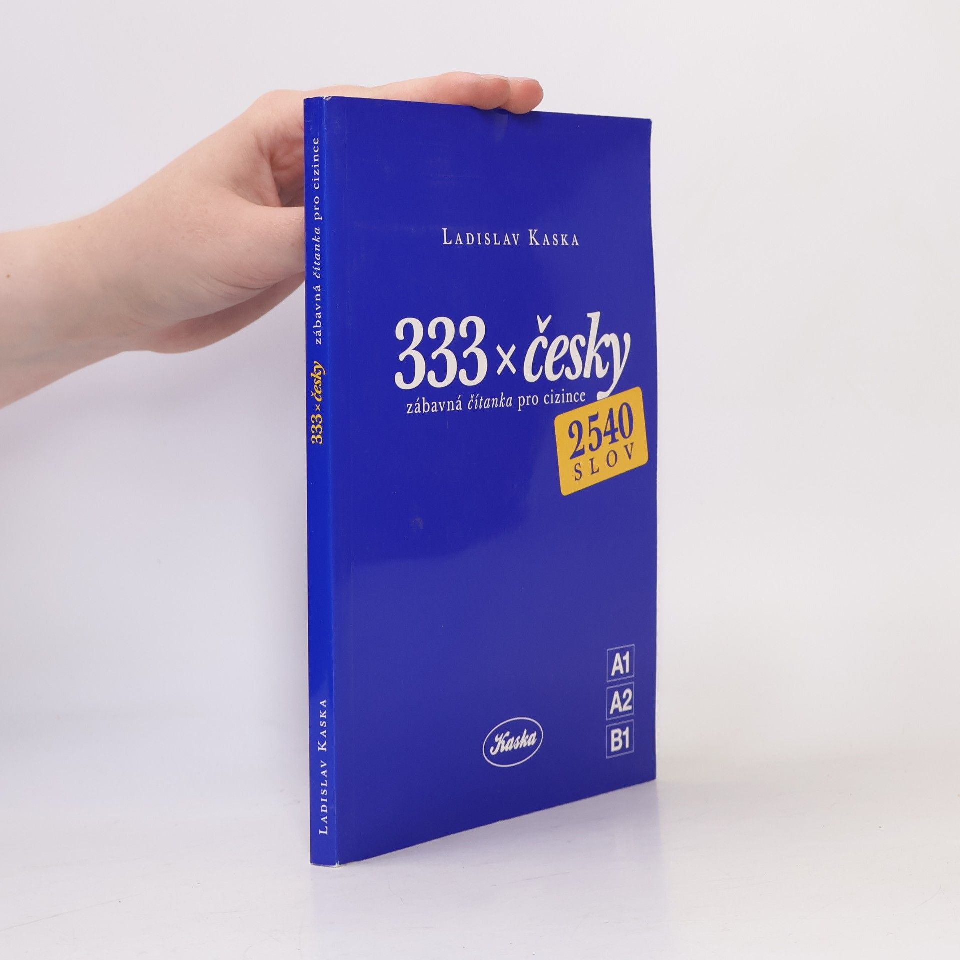 Ladislav Kaska 333 x česky: zábavná čítanka pro cizince