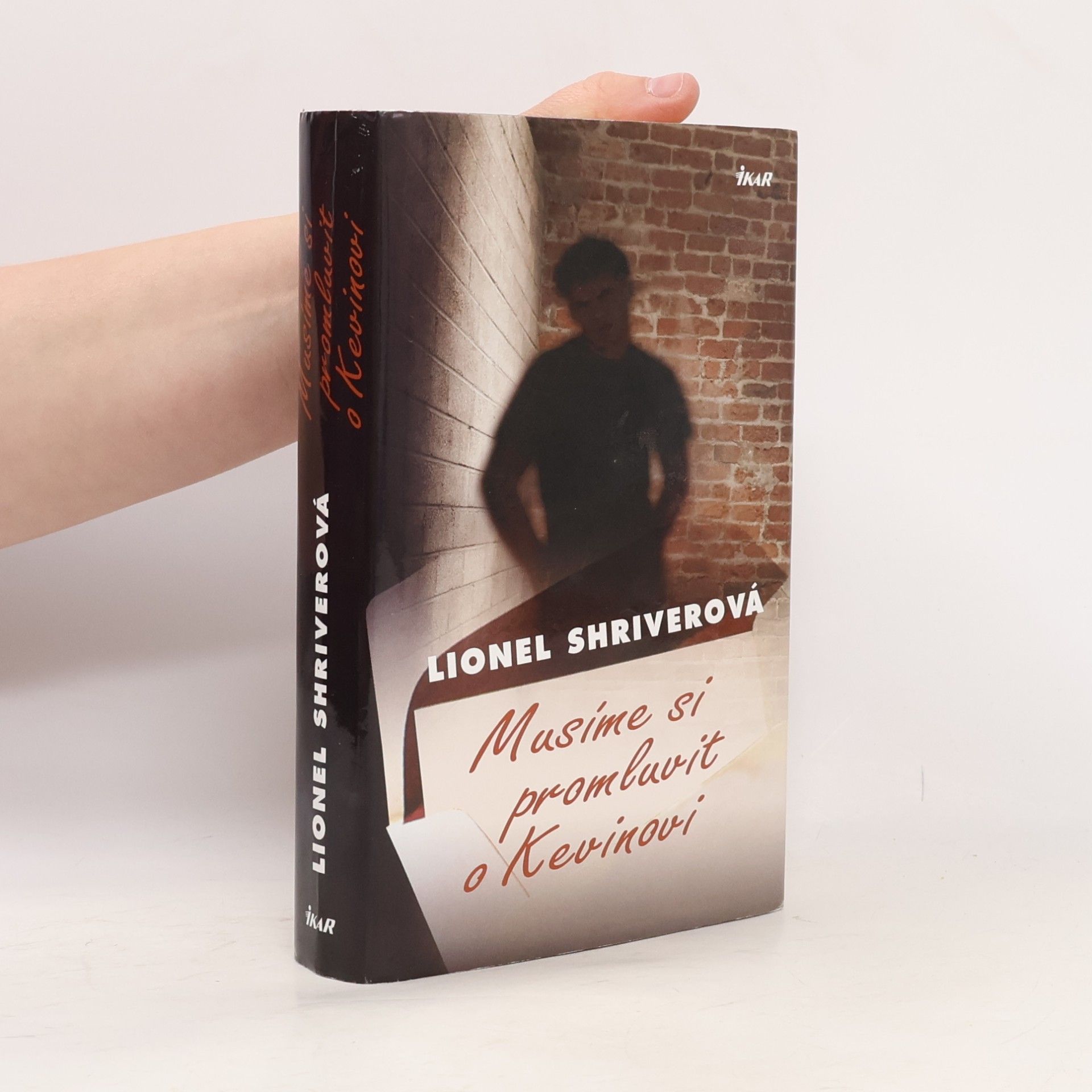 Lionel Shriver Musíme si promluvit o Kevinovi