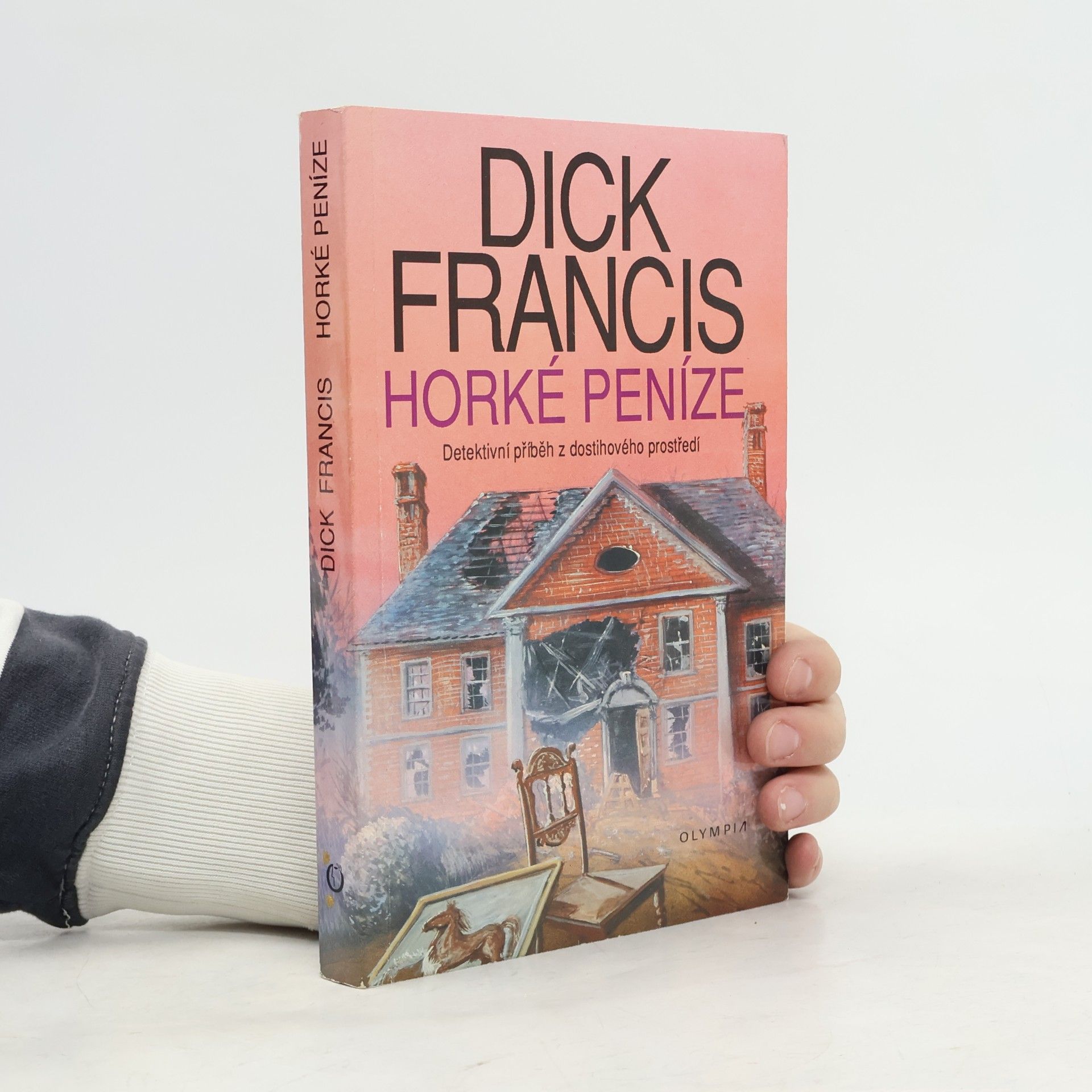 Dick Francis Horké peníze