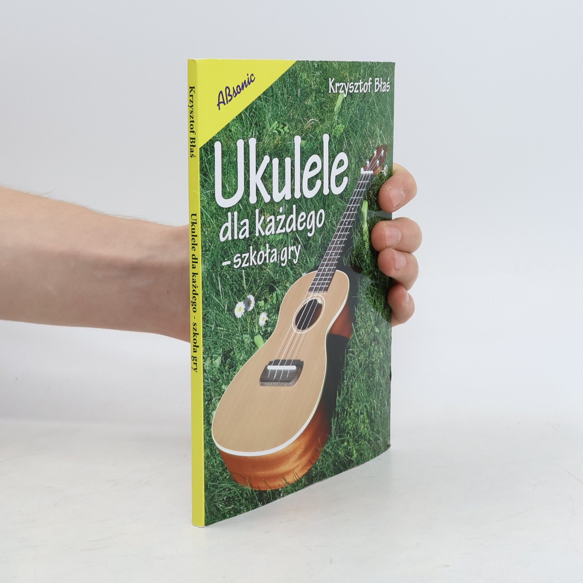 Krzysztof Błaś Ukulele dla każdego